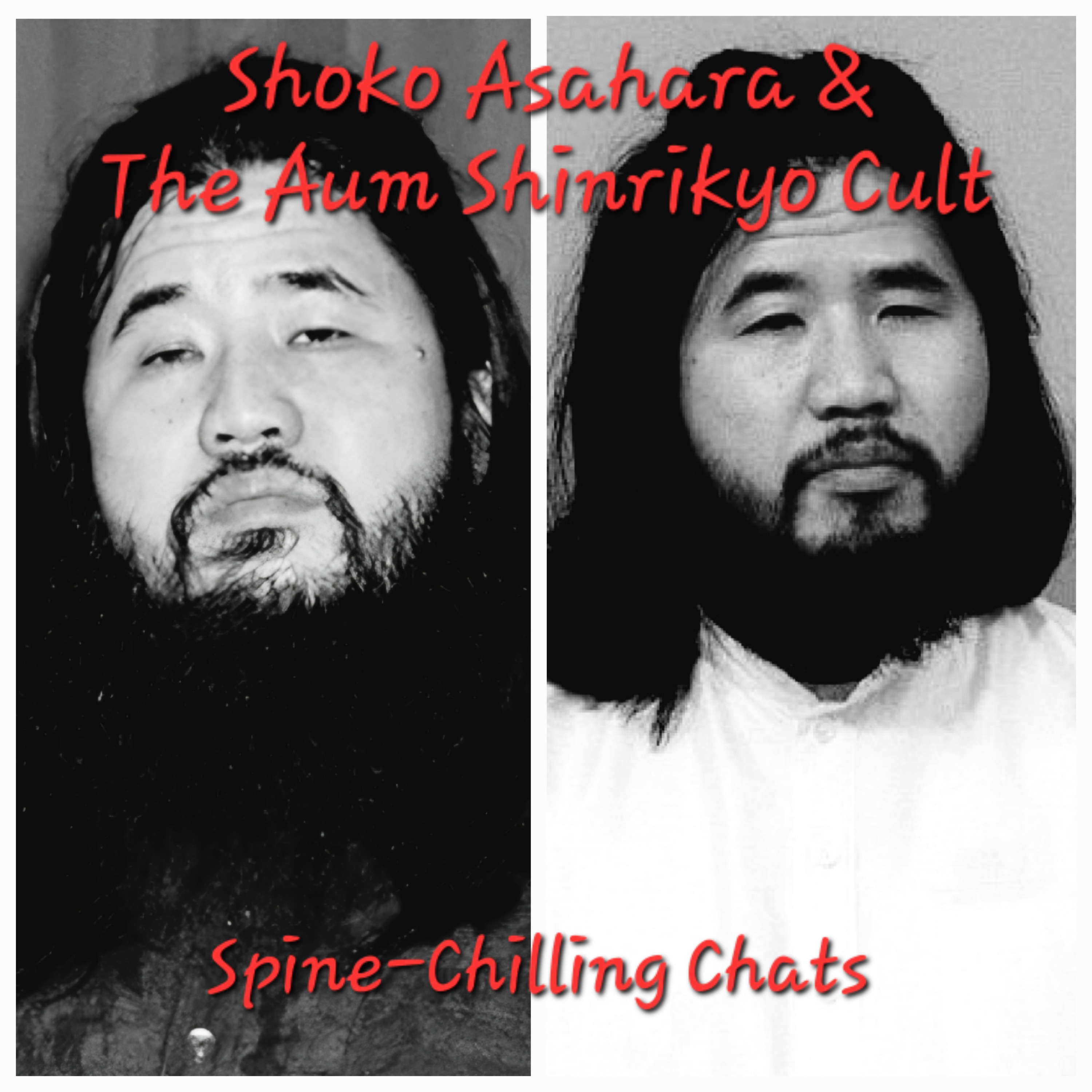 Episode 44 - Shoko Asahara & The Aum Shinrikyo Cult
