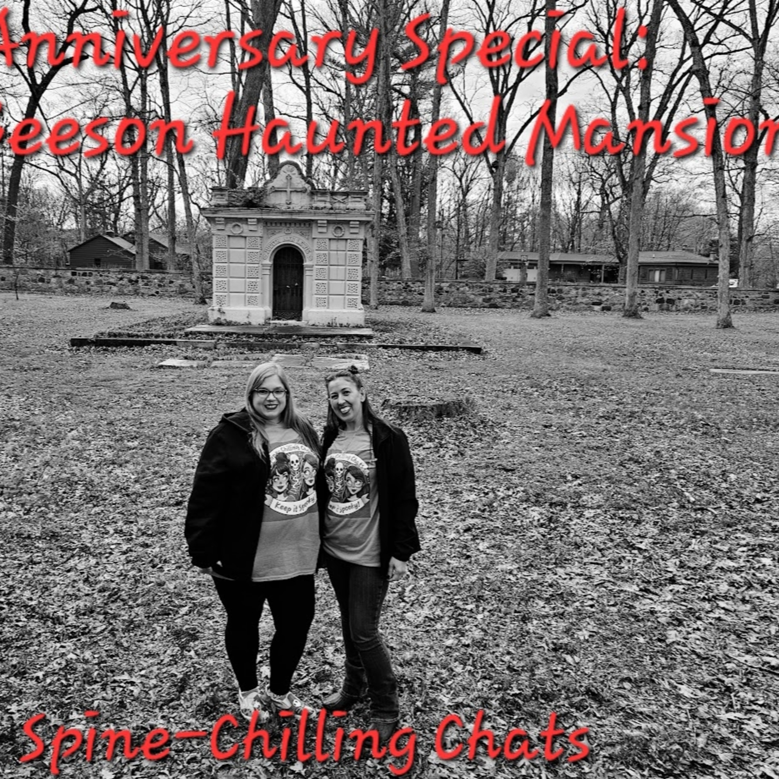 Episode 51 - Anniversary Special: The Beeson Haunted Mansion