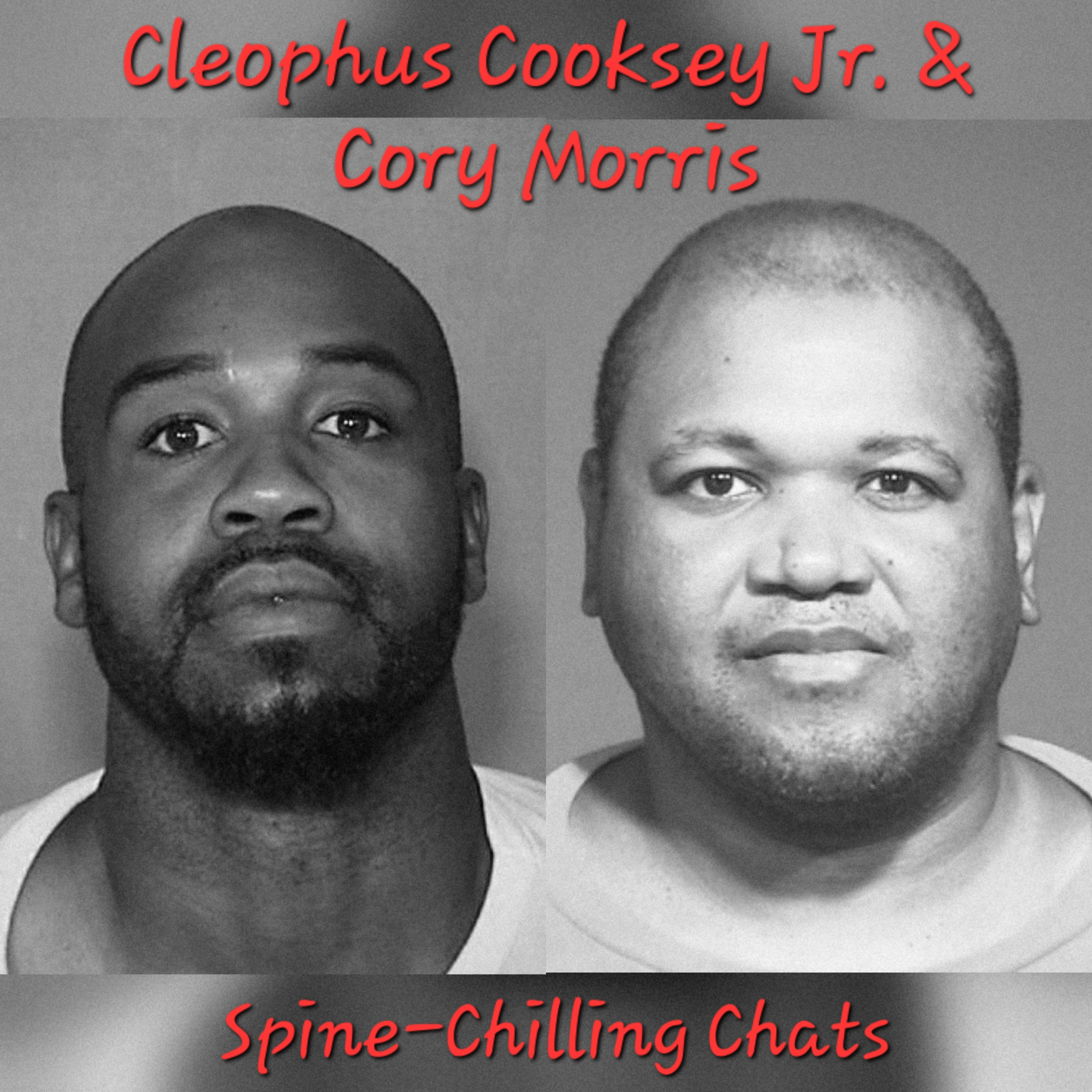 Episode 63 - Cleophus Cooksey Jr. & Cory Morris