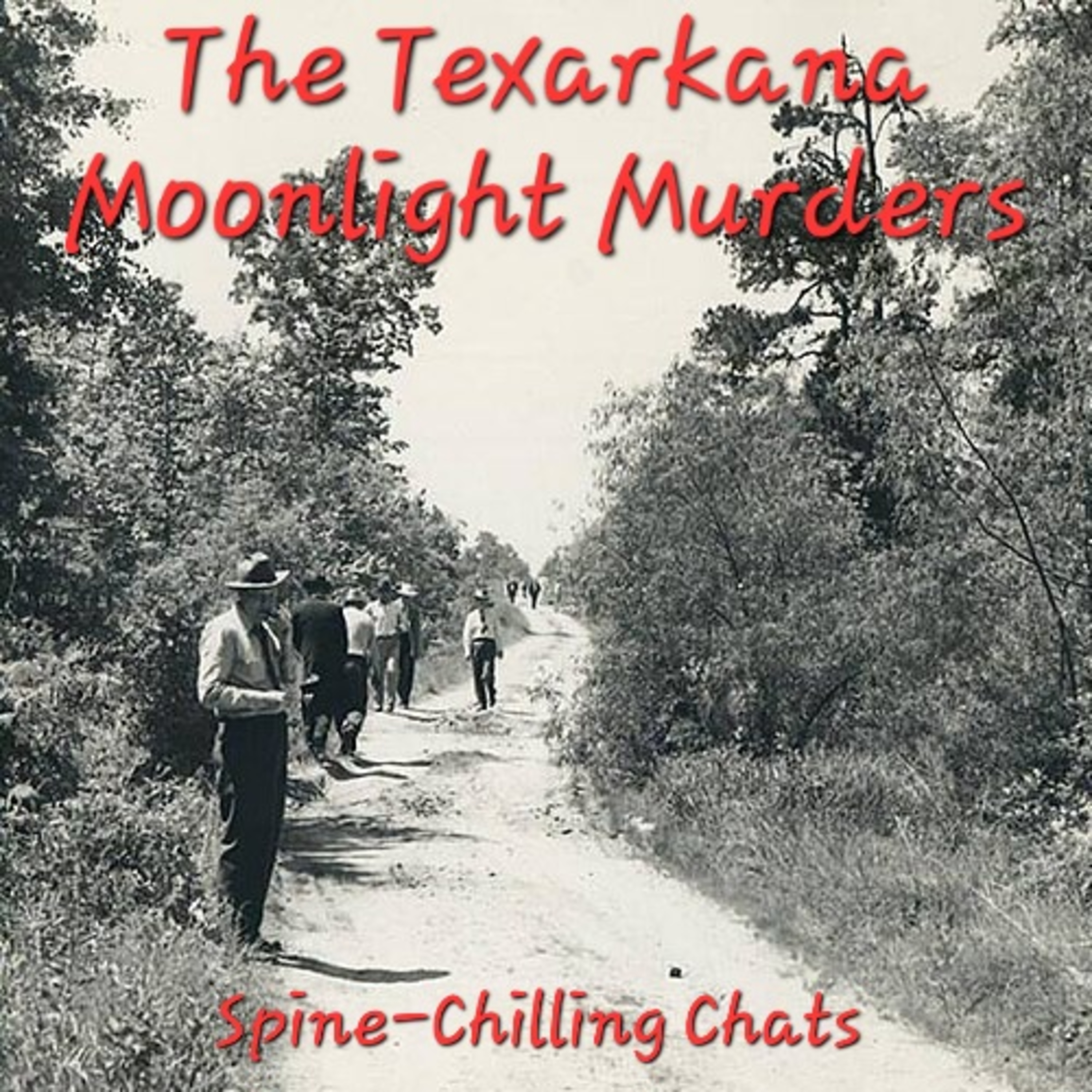 Episode 68 - The Texarkana Moonlight Murders