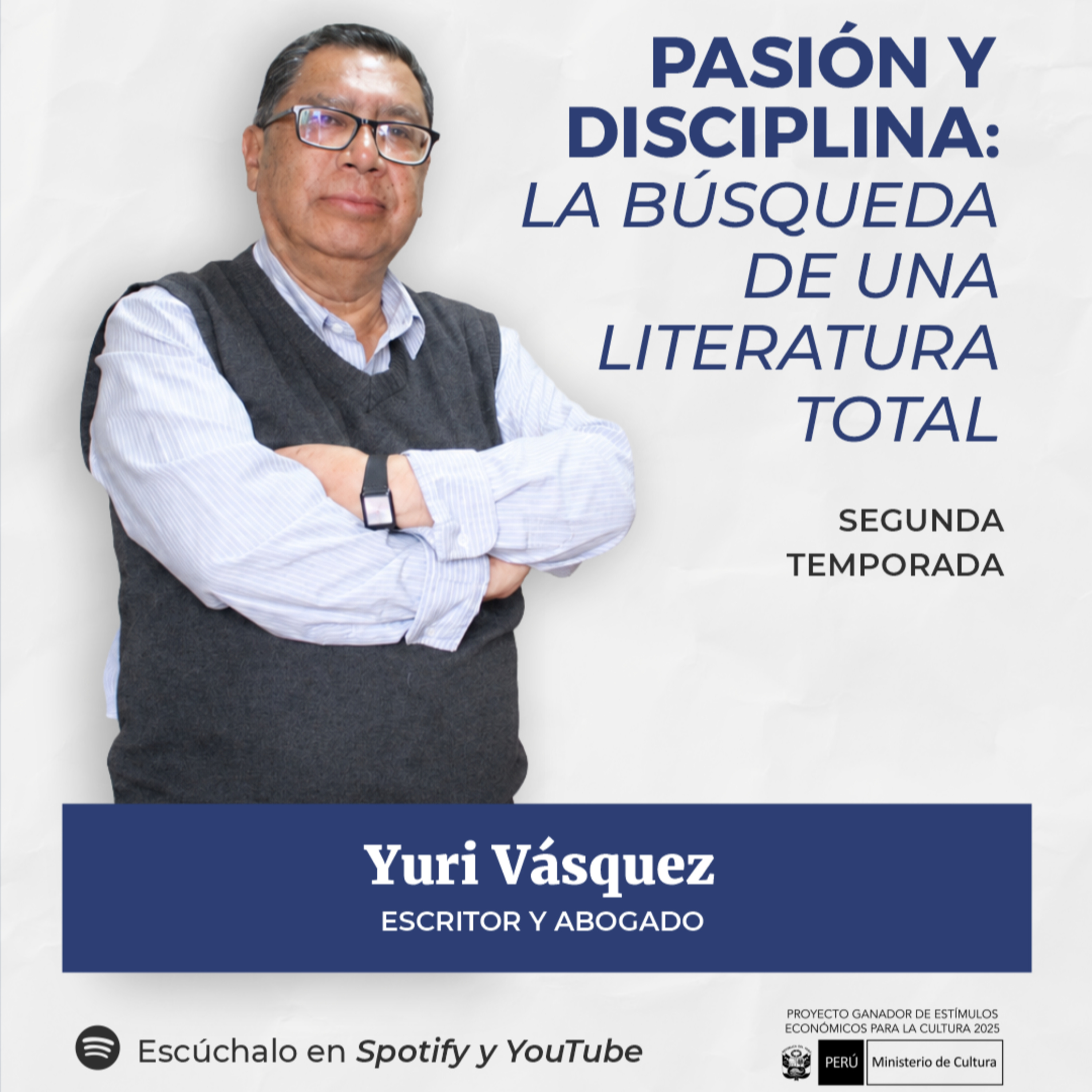 Yuri Vásquez - Pasión y disciplina: la búsqueda de una literatura total