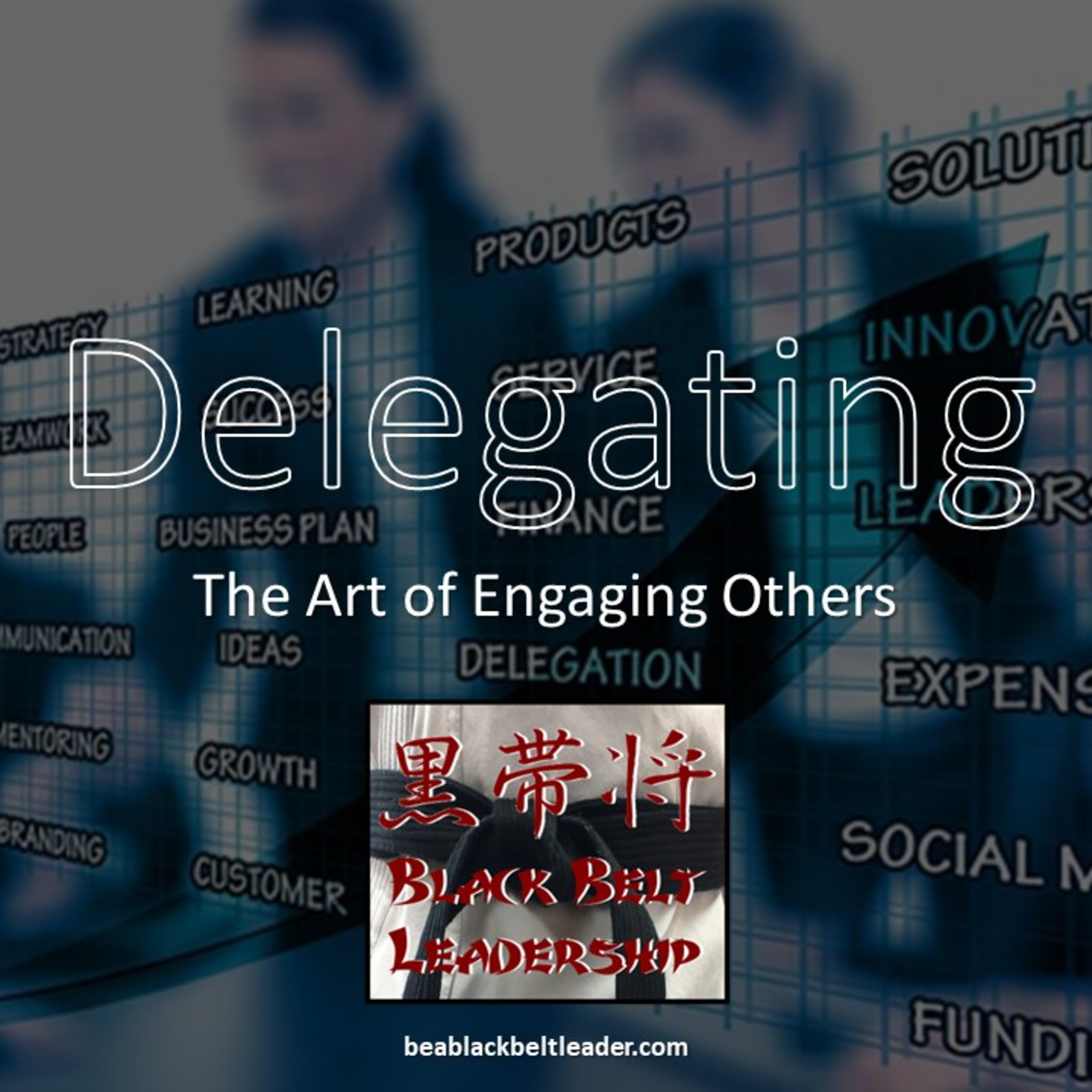 Delegating - The Art of Engaging Others episode artwork