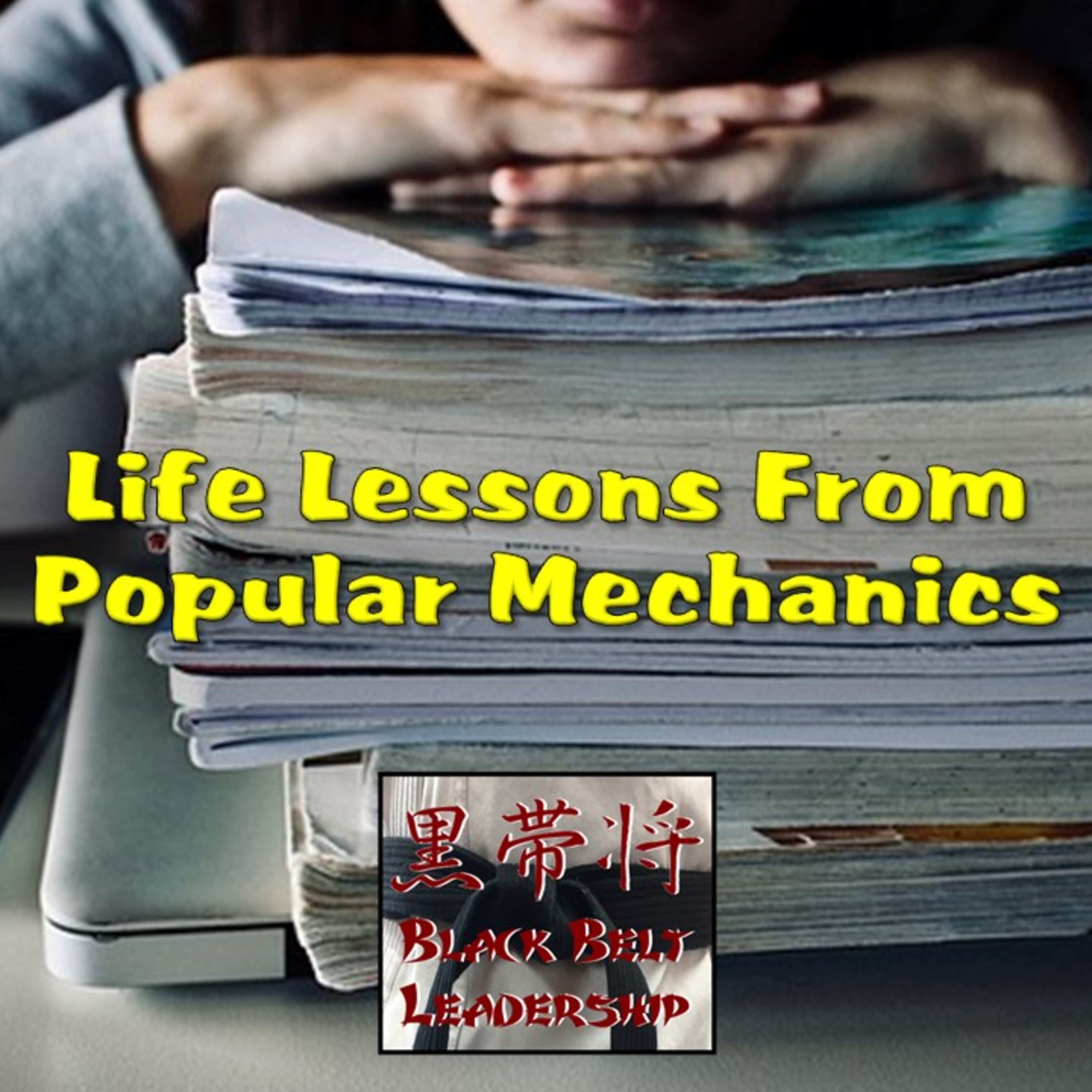 Life Lessons from Popular Mechanics episode artwork