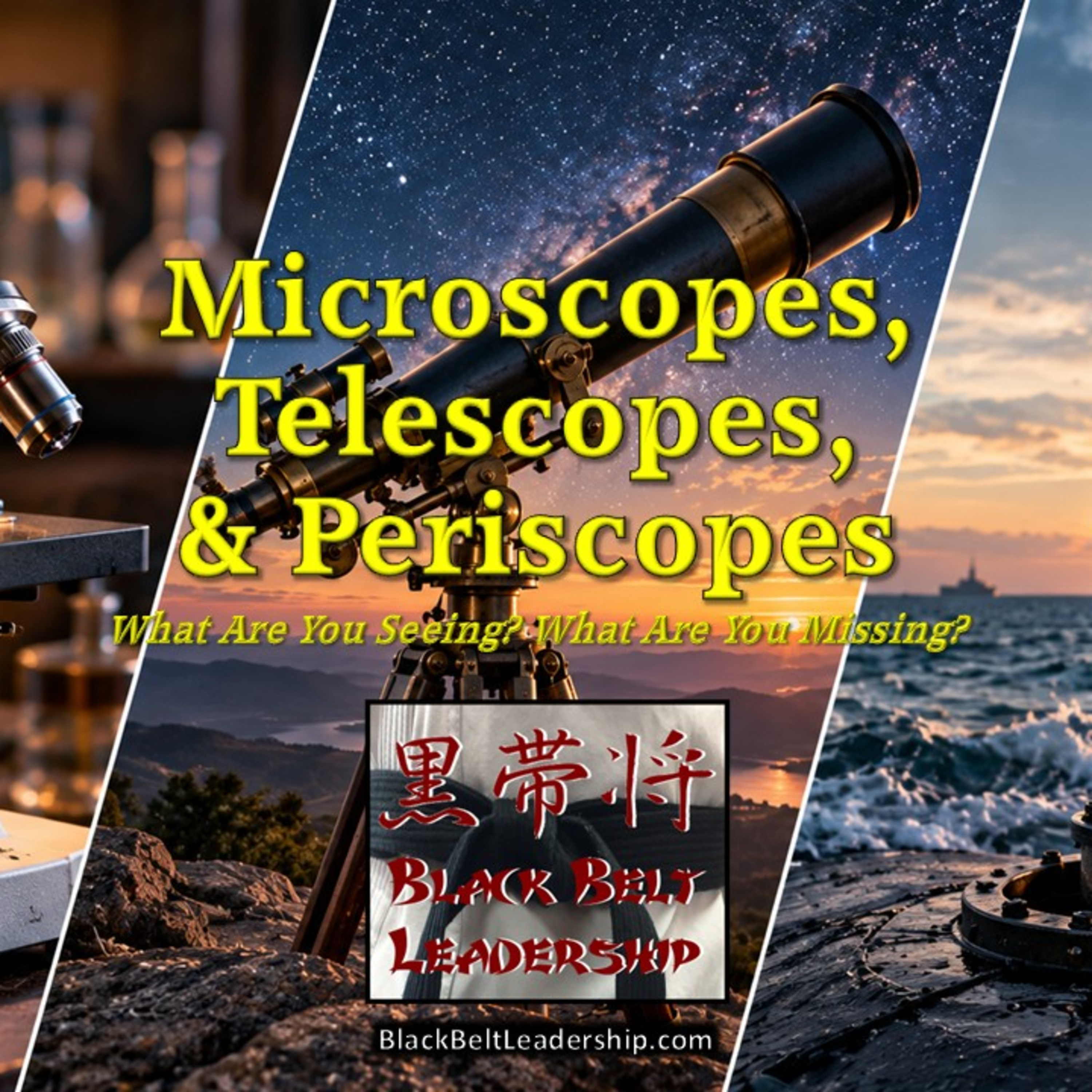 Microscopes, Telescopes, & Periscopes episode artwork