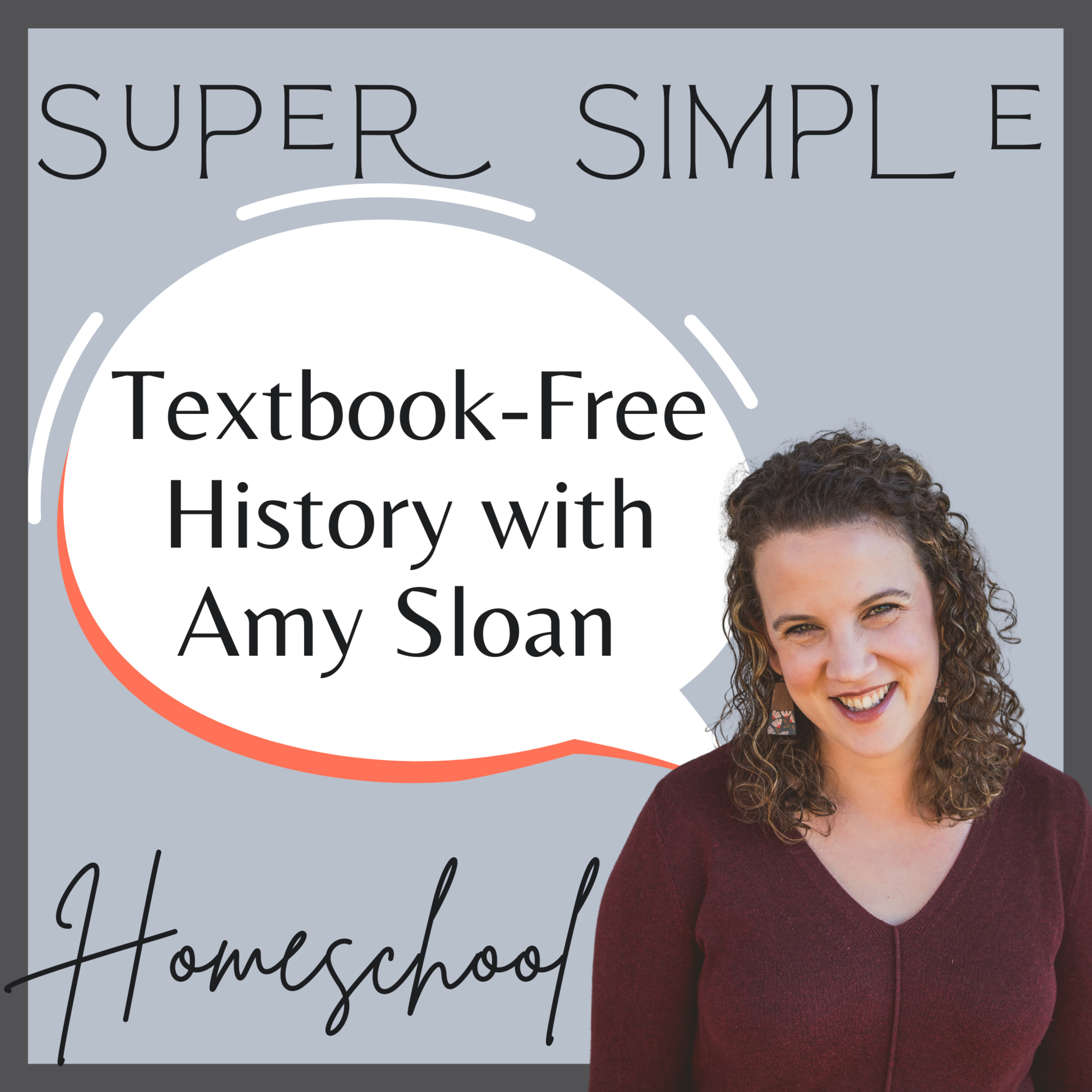 Ep. 18: Textbook-Free History with Amy Sloan