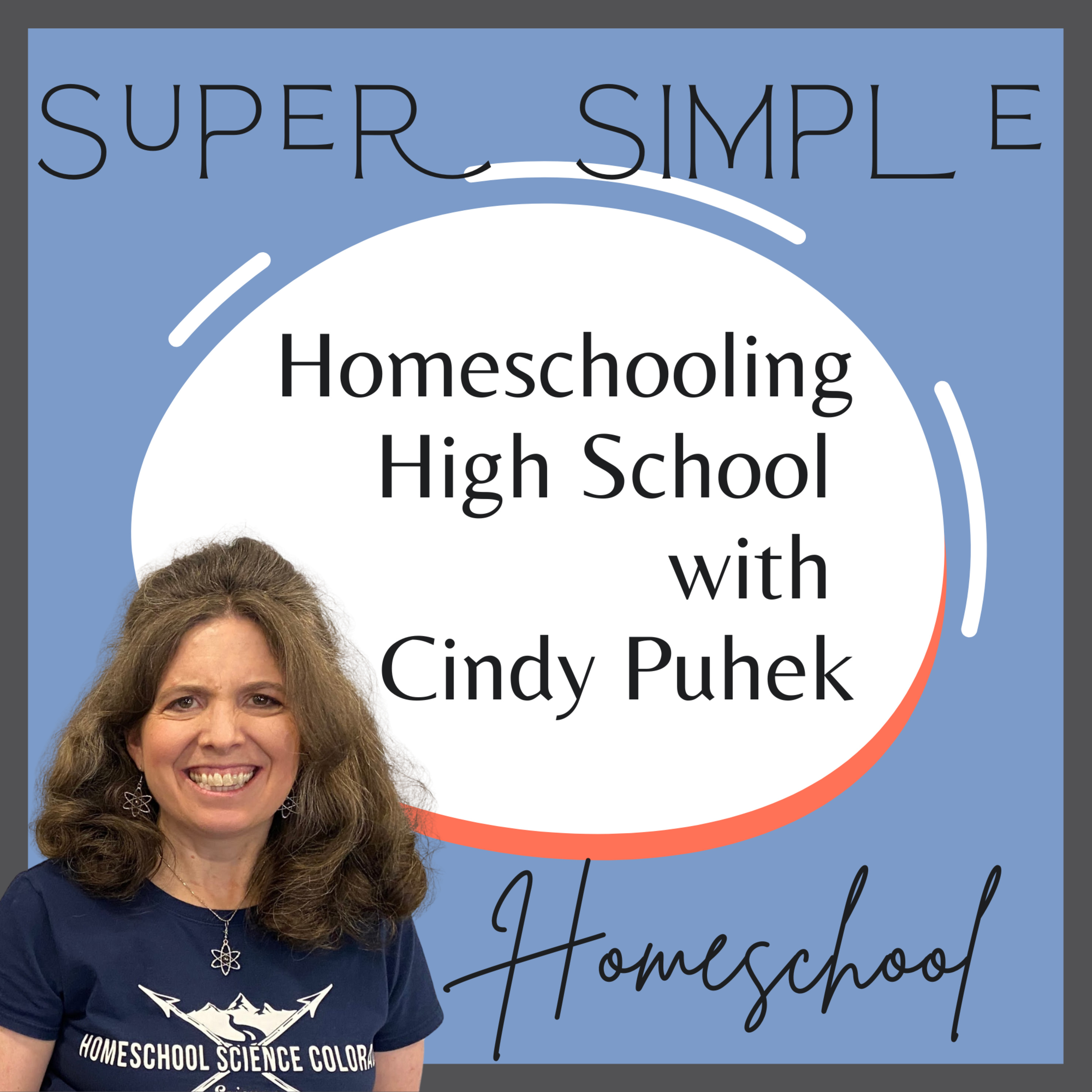 Ep. 19: Homeschooling High School with Cindy Puhek