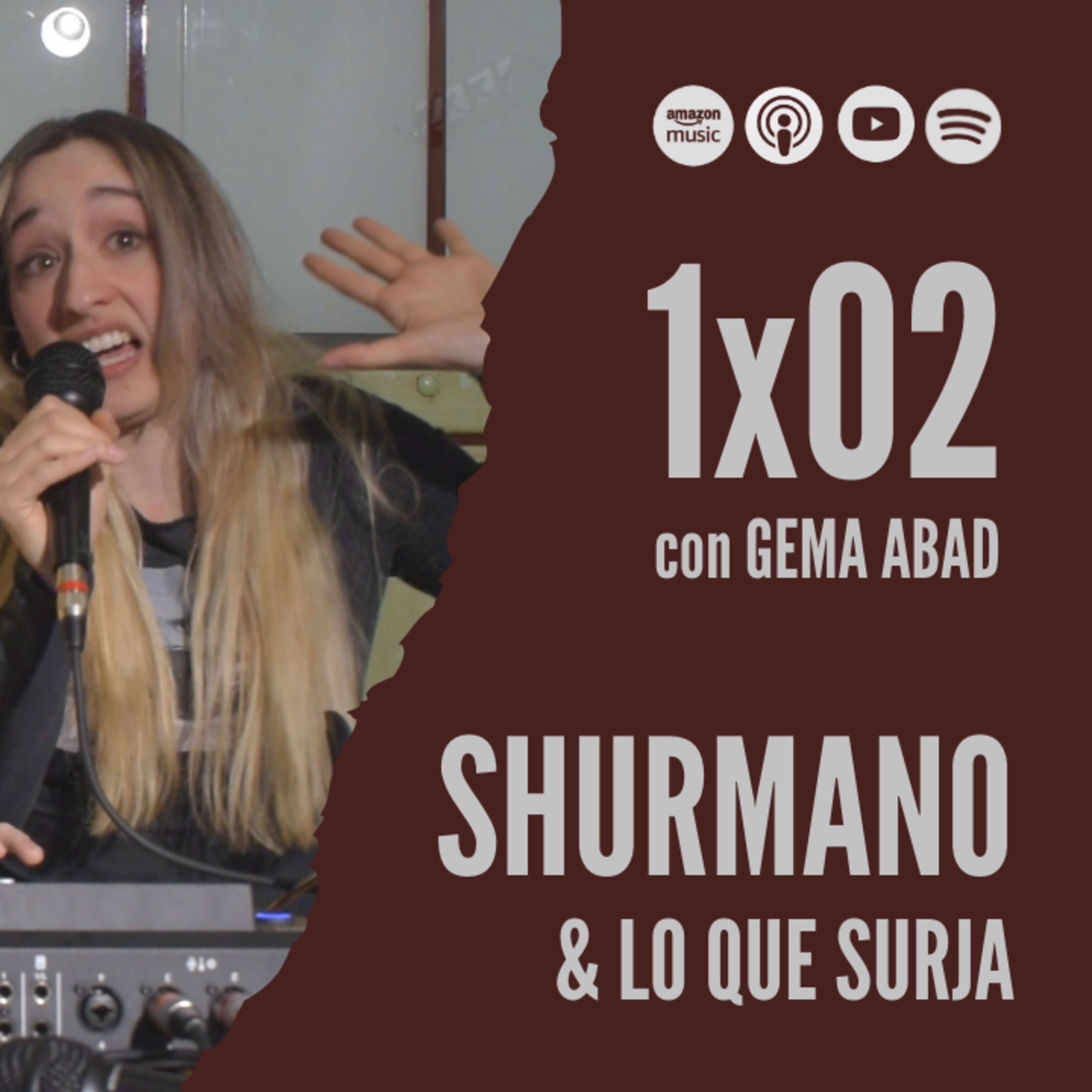 Shurmano y lo que surja - 1x02 con Gema Abad episode artwork