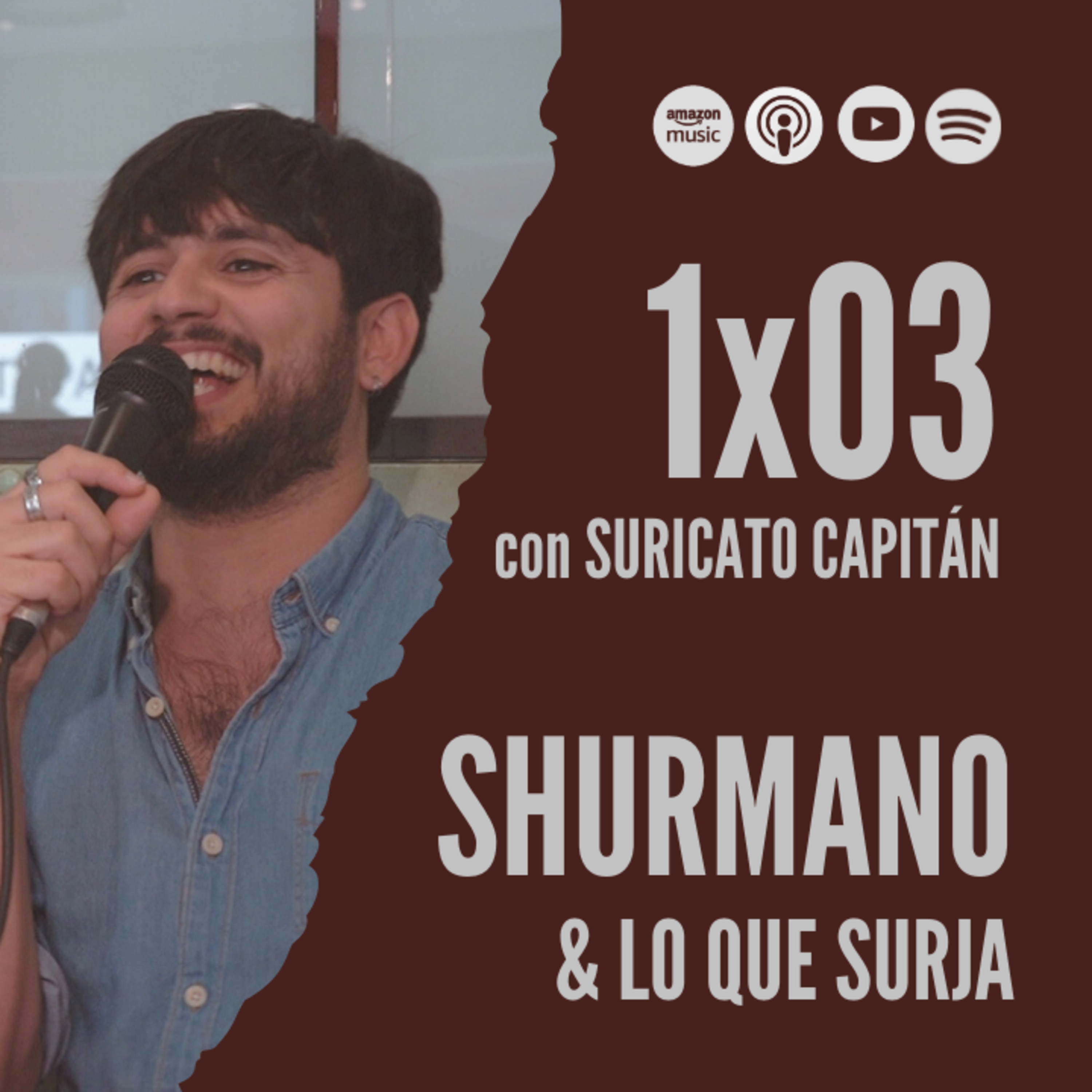 Shurmano y lo que surja - 1x03 con Suricato Capitán episode artwork