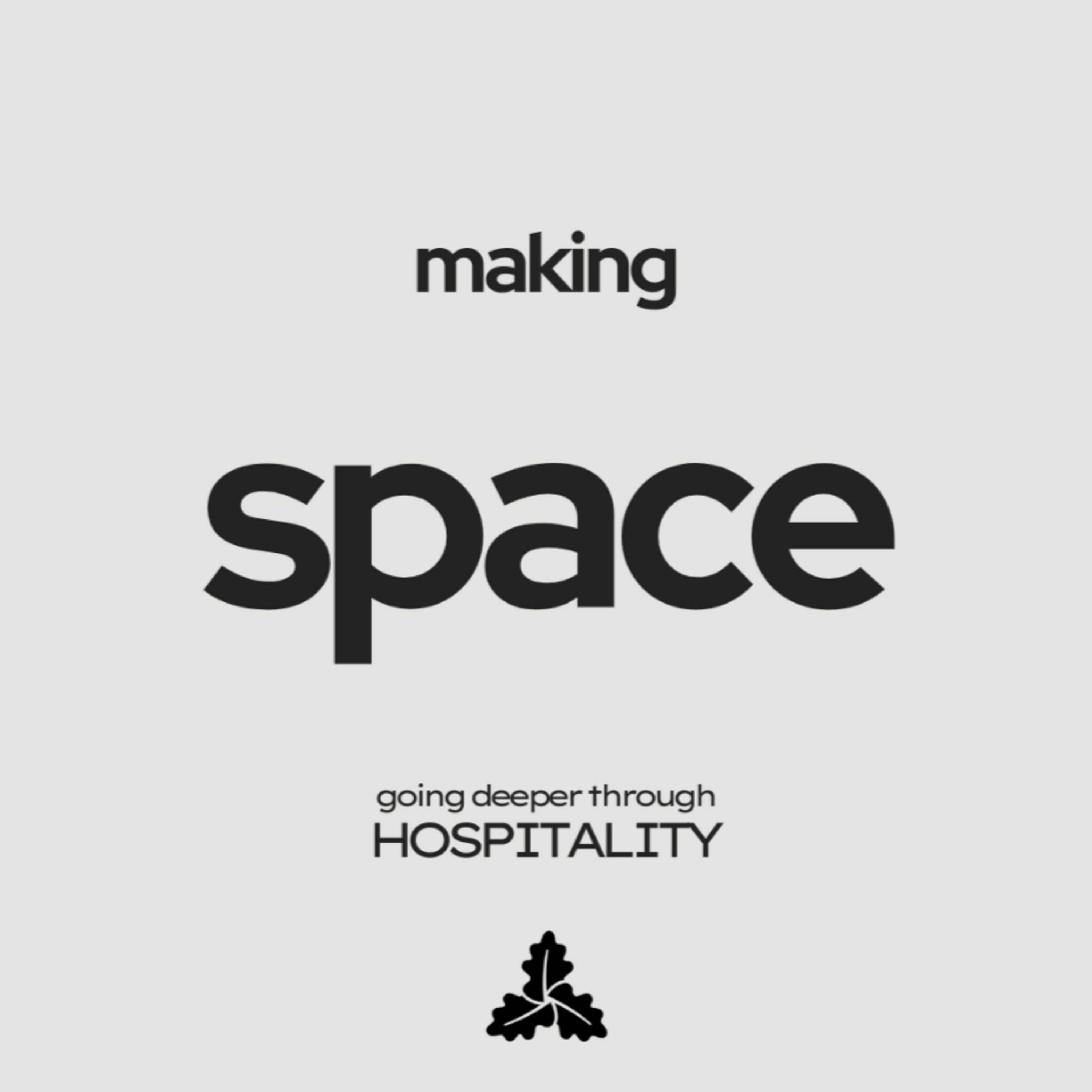 Making Space Pt. 5 | Making Space for the Stranger | Dilys