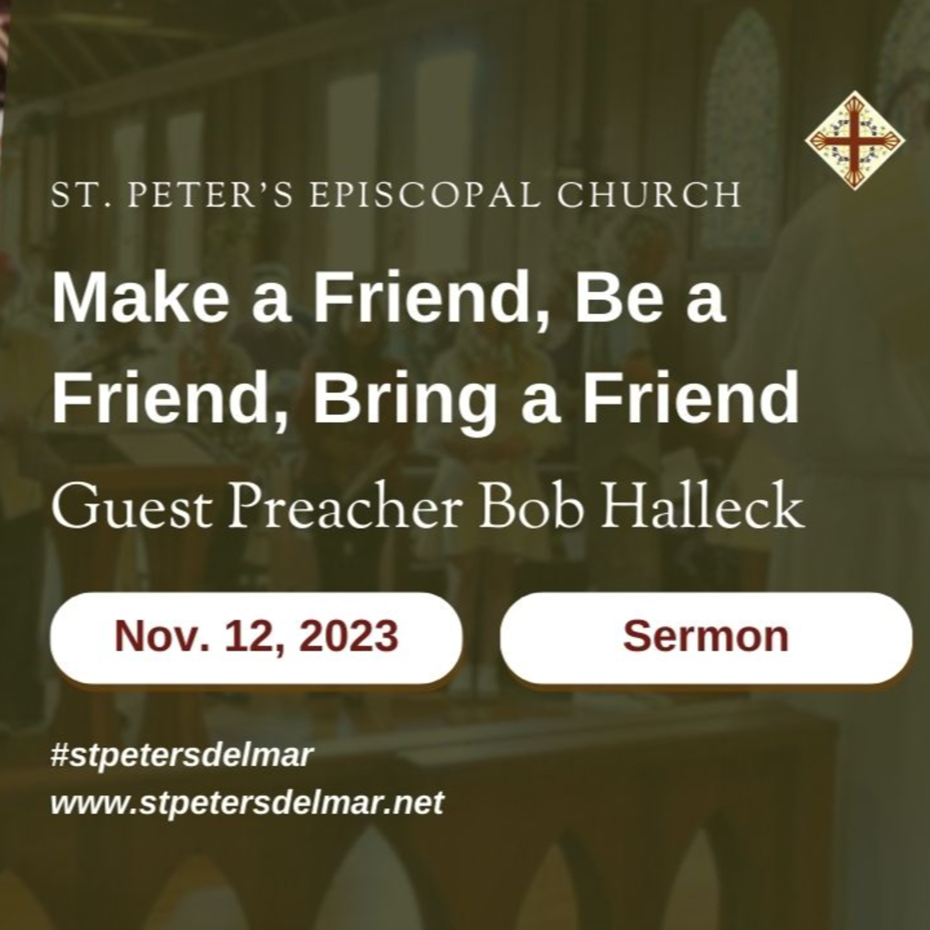 Make a Friend, Be a Friend, Bring a Friend by Guest Preacher Bob Halleck episode artwork