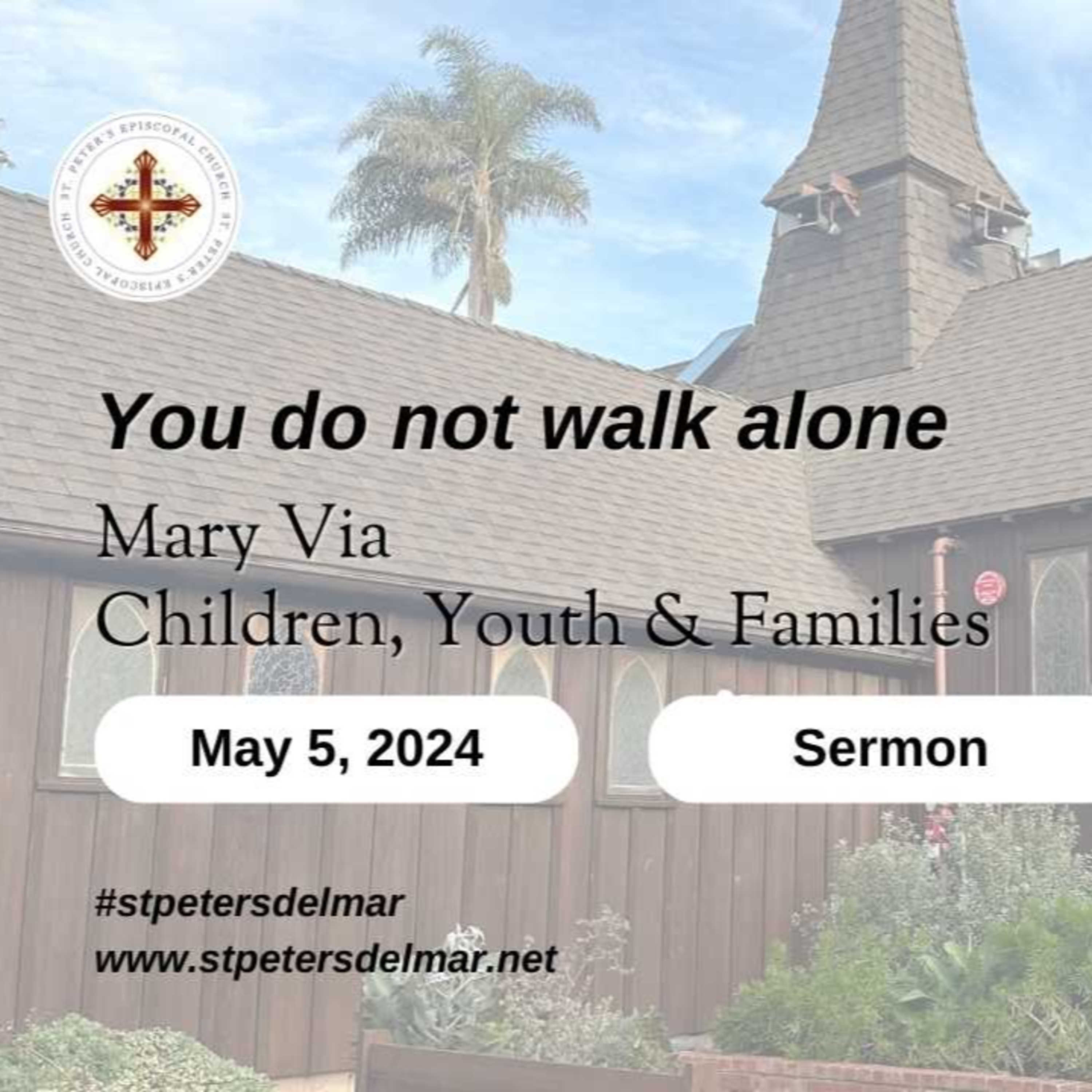 "You do not walk alone" by Mary Via - Children, Youth & Families Minister episode artwork
