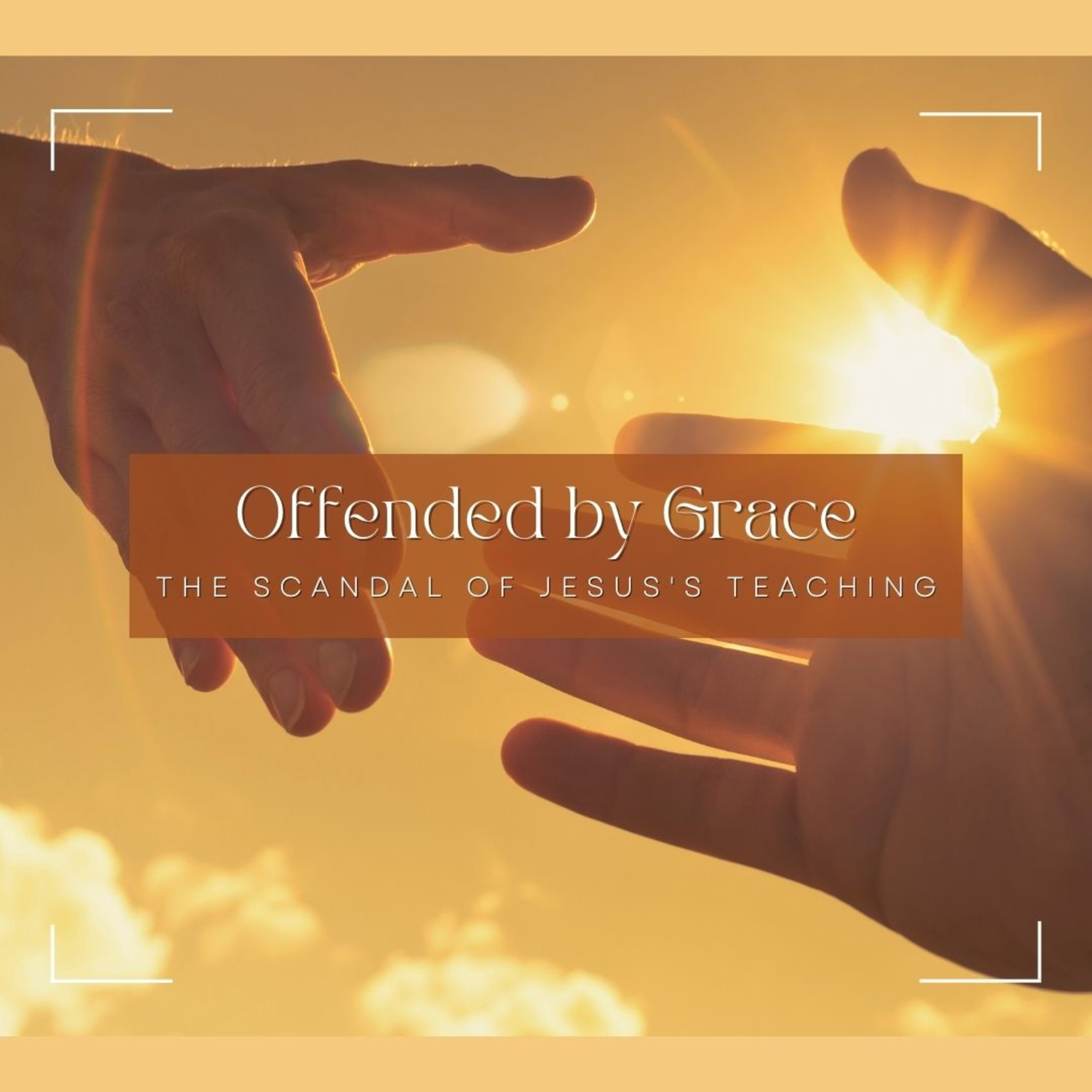Offended by Grace: The Scandal of Jesus's Teaching | Seminary Intern Madeline Polhill episode artwork