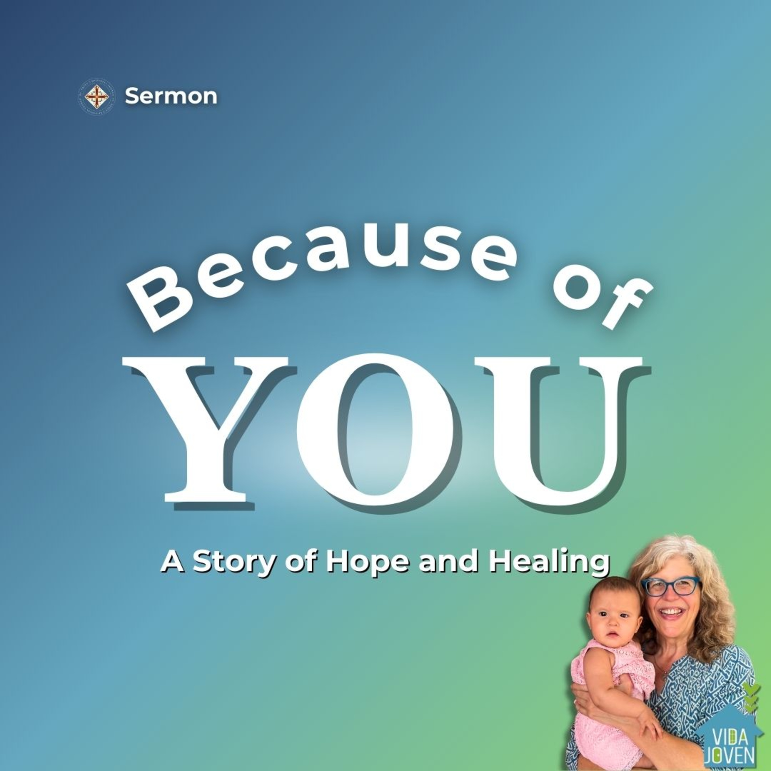 Because of You: A Story of Hope and Healing | Guest Preacher Beth Beall | Exec. Director, Vida Joven episode artwork