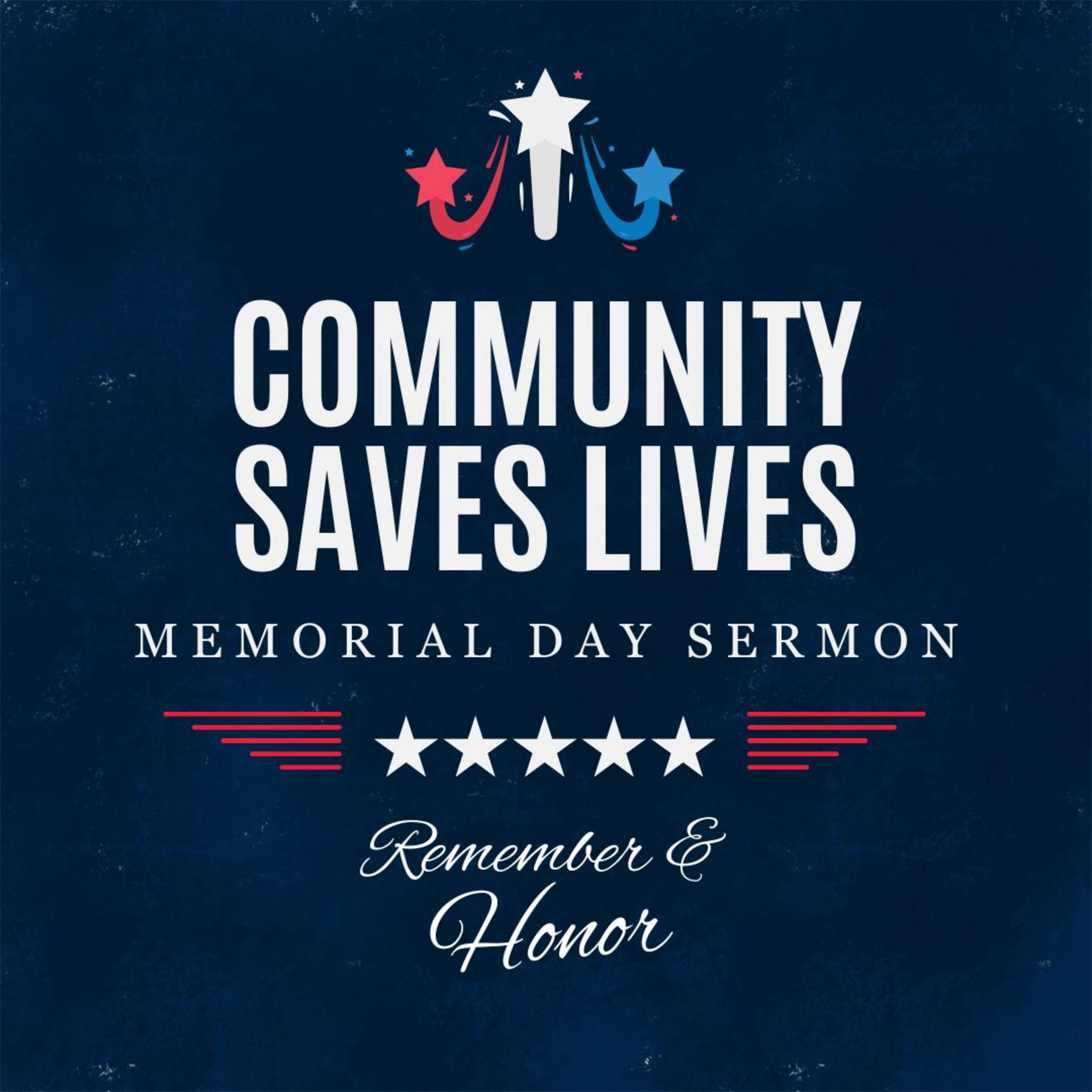 Community Saves Lives | Memorial Day Sermon | Guest Preacher Dr. Brad DeVore, LCDR, USN episode artwork