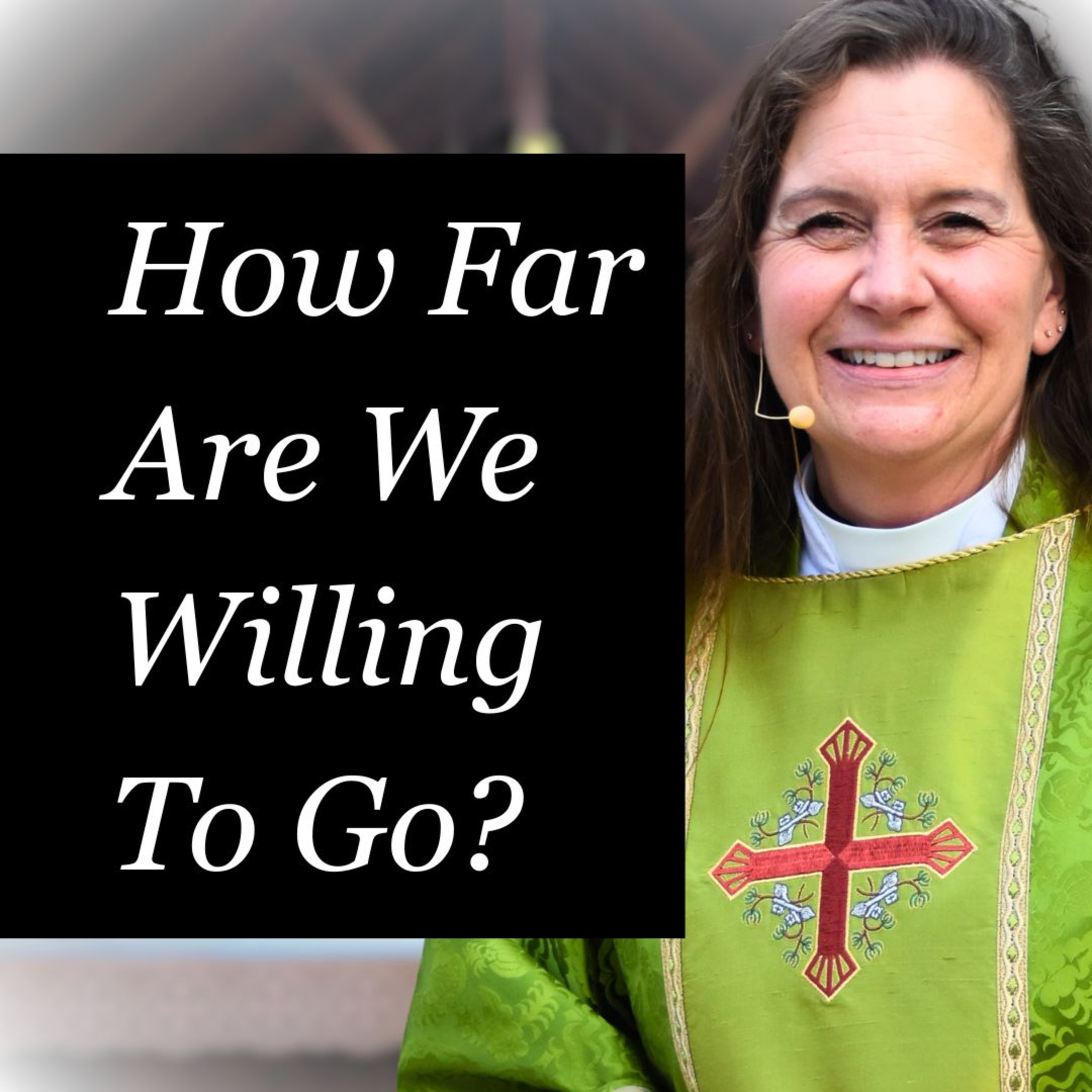 How Far Are We Willing To Go? | Juneteenth Sermon | The Rev. Paige Blair-Hubert episode artwork
