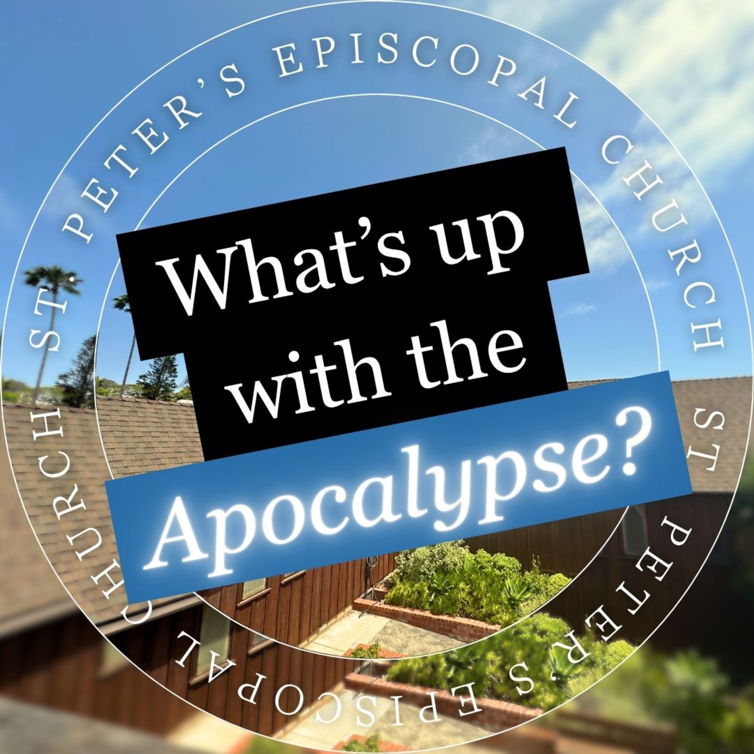You Can Help: Understanding Apocalyptic Literature and Our Role as Christians episode artwork
