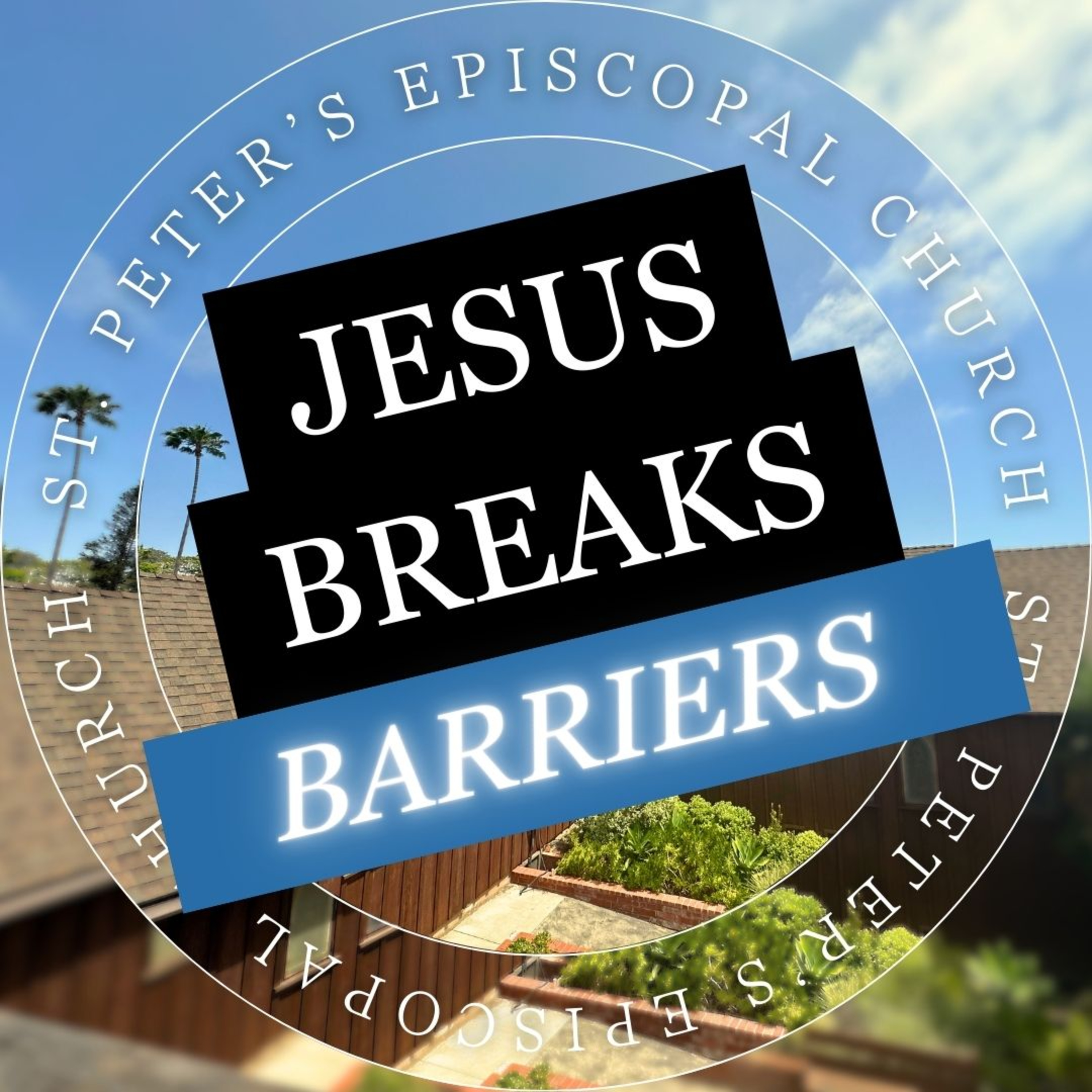 Jesus Breaks Barriers | The Rev. Madeline Polhill episode artwork