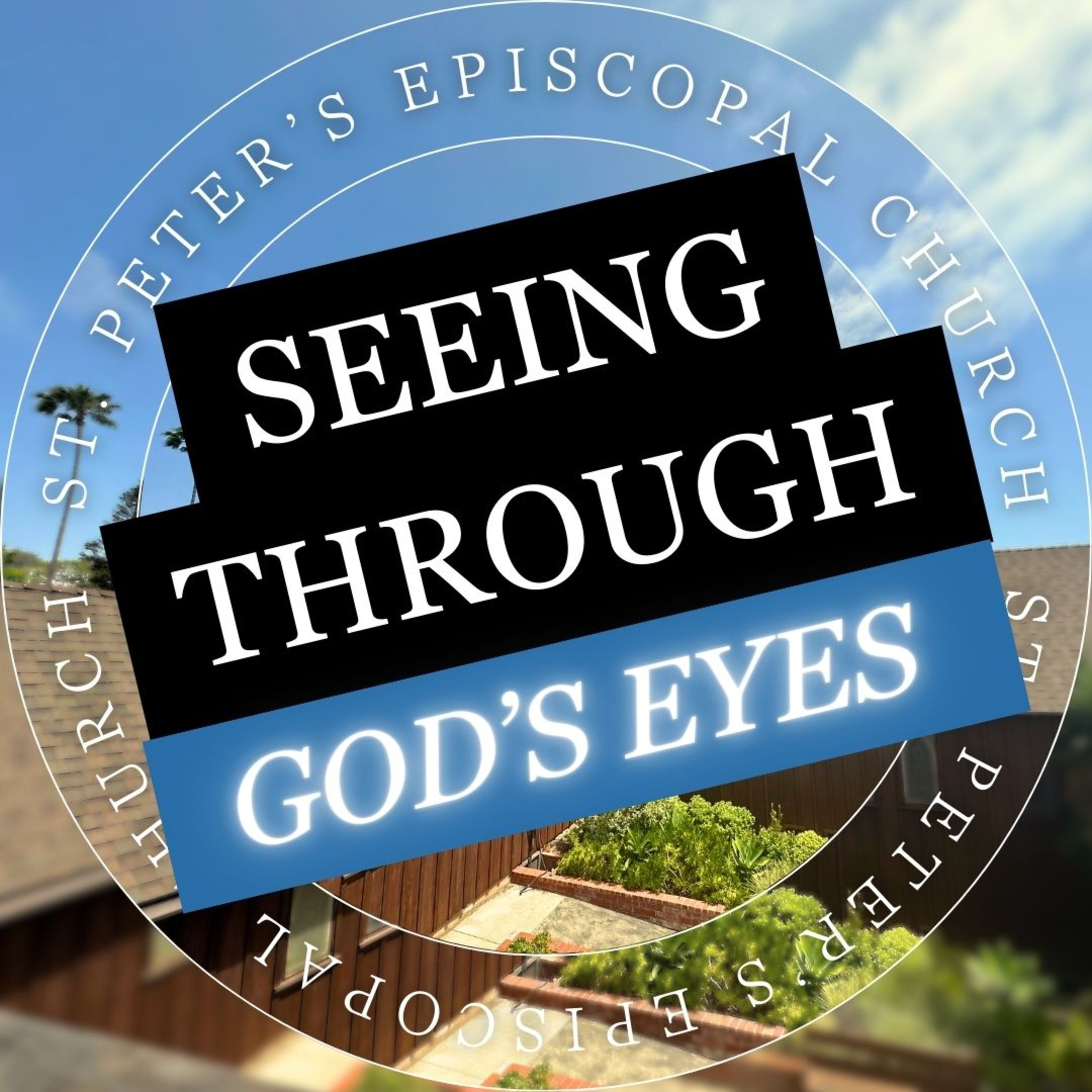 Once I Was Blind: Seeing Ourselves as God Sees Us episode artwork