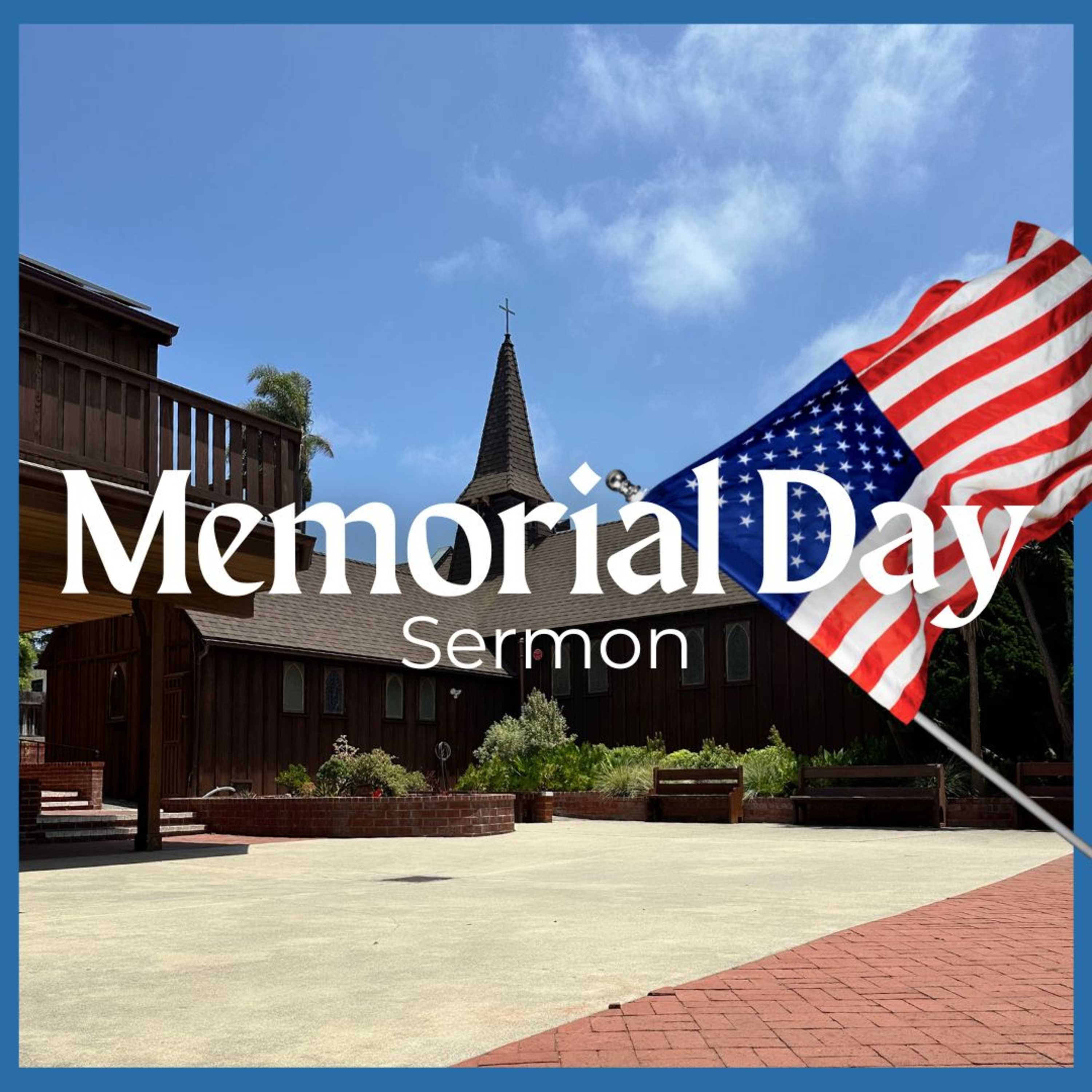 Memorial Day Homily: Greater Love, Sacrifice, and Bearing Lasting Fruit episode artwork