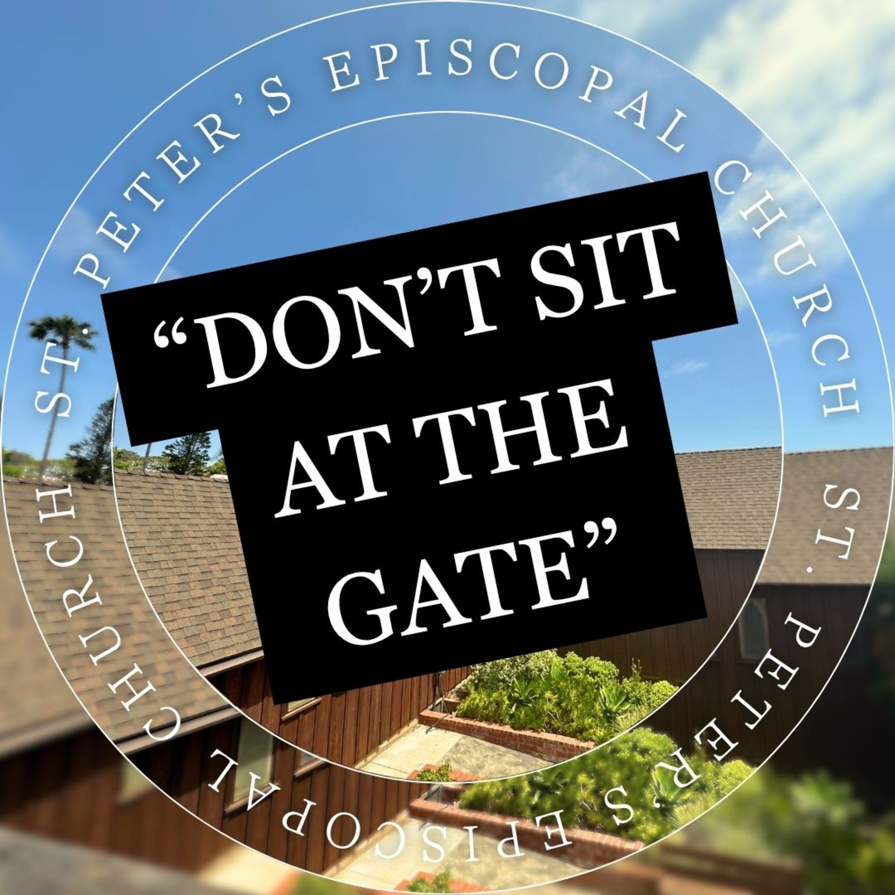Don’t Sit at the Gate: Taking Up Jesus’ Easy Yoke episode artwork