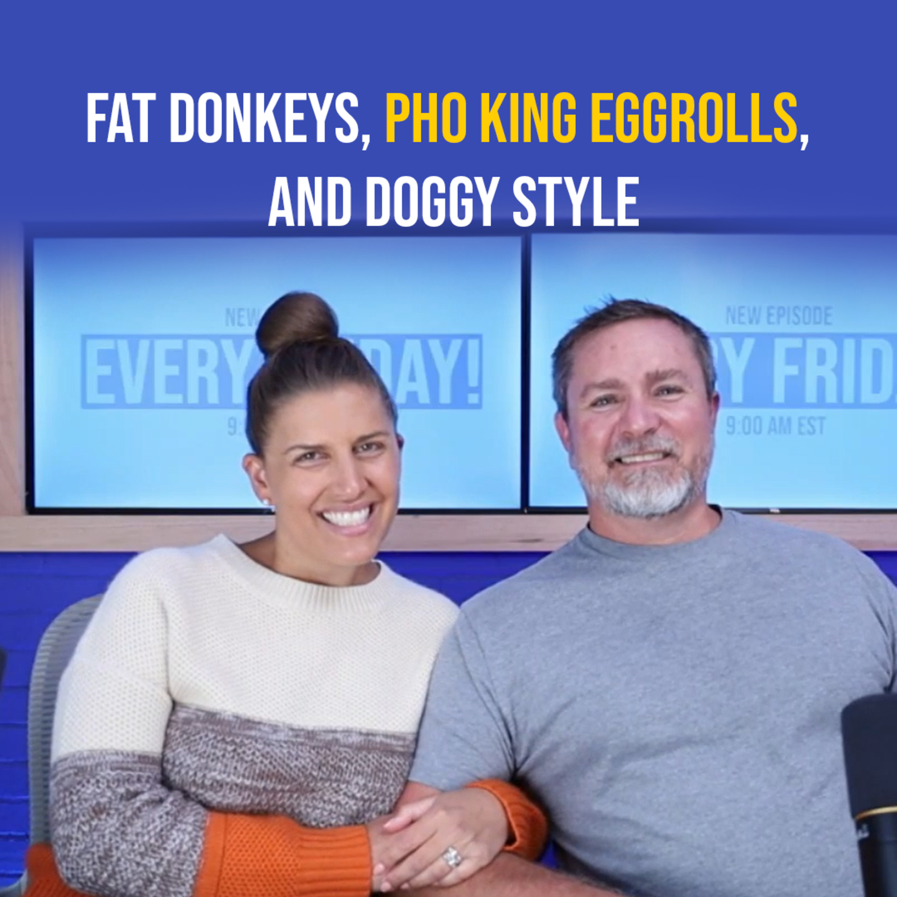 Fat Donkeys, Pho King Eggrolls, and Doggy Style episode artwork