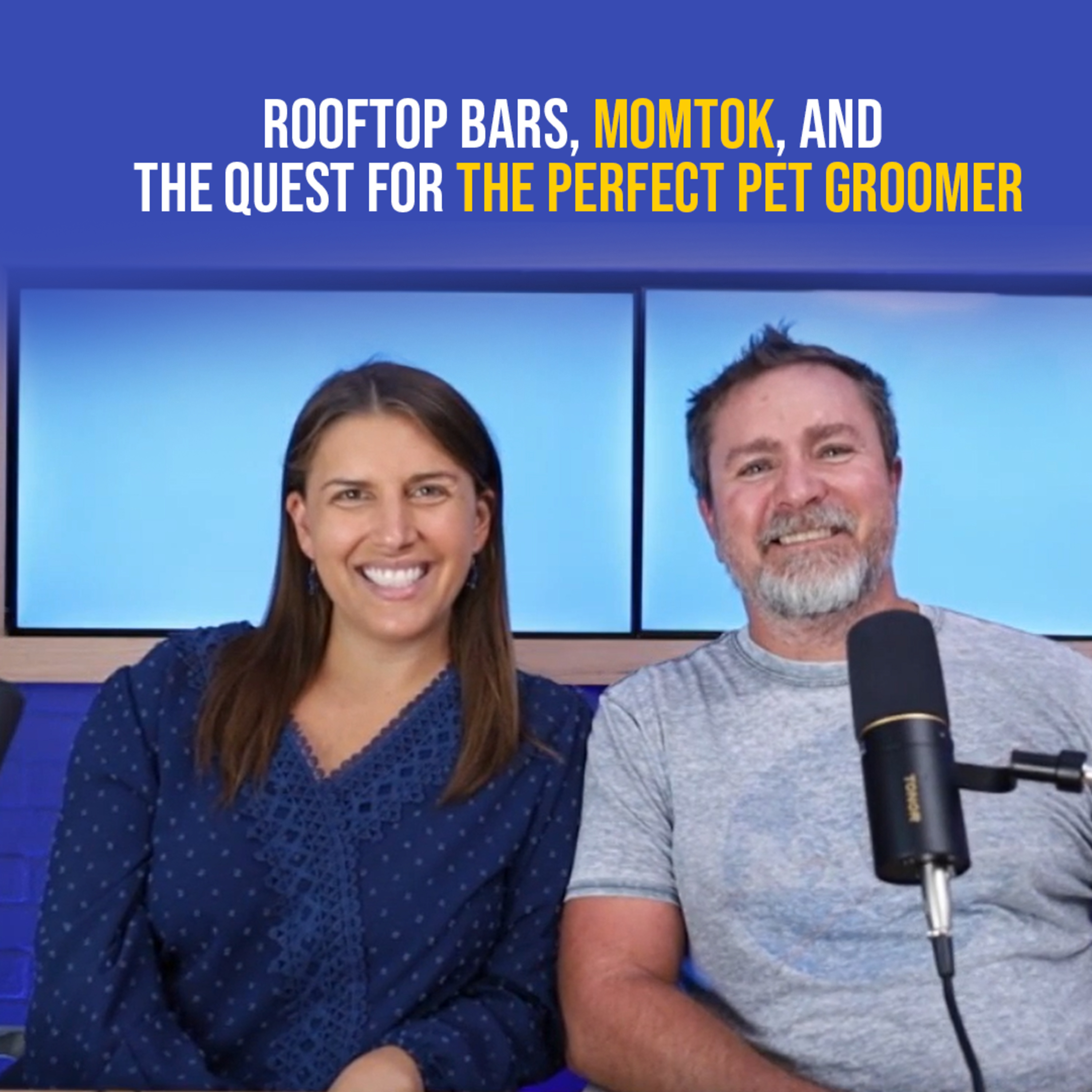 Rooftop Bars, Momtok, and the Quest for the Perfect Pet Groomer episode artwork