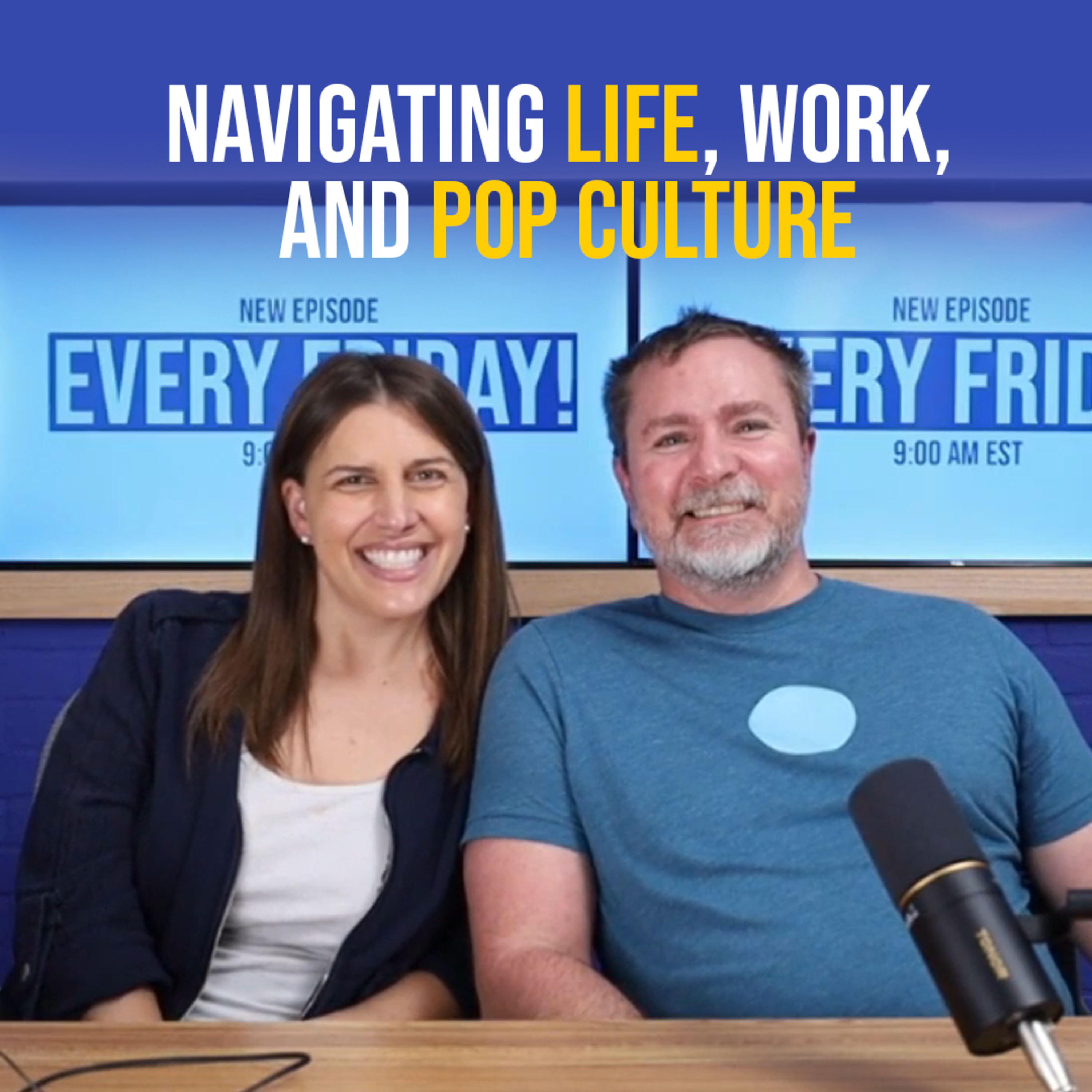 Navigating Life, Work, and Pop Culture episode artwork