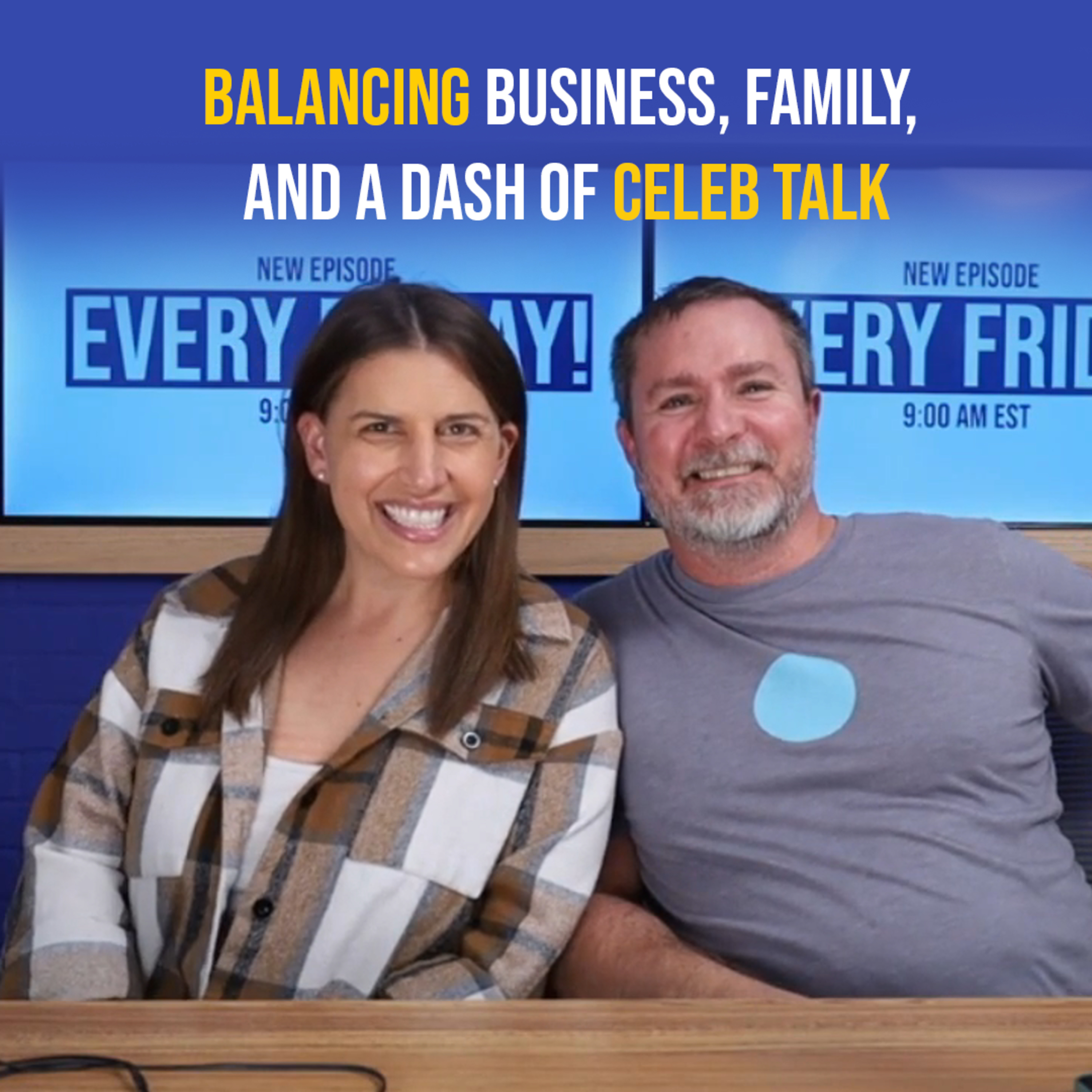 Balancing Business, Family, and a Dash of Celeb Talk episode artwork
