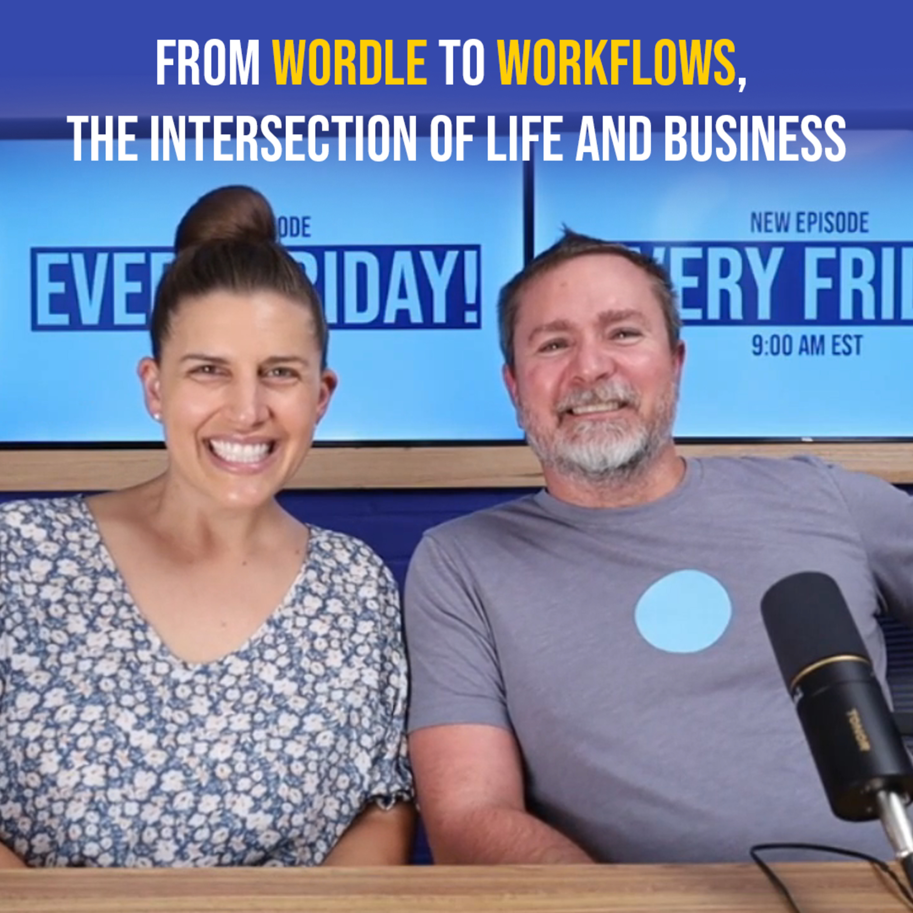 From Wordle to Workflows, The Intersection of Life and Business episode artwork