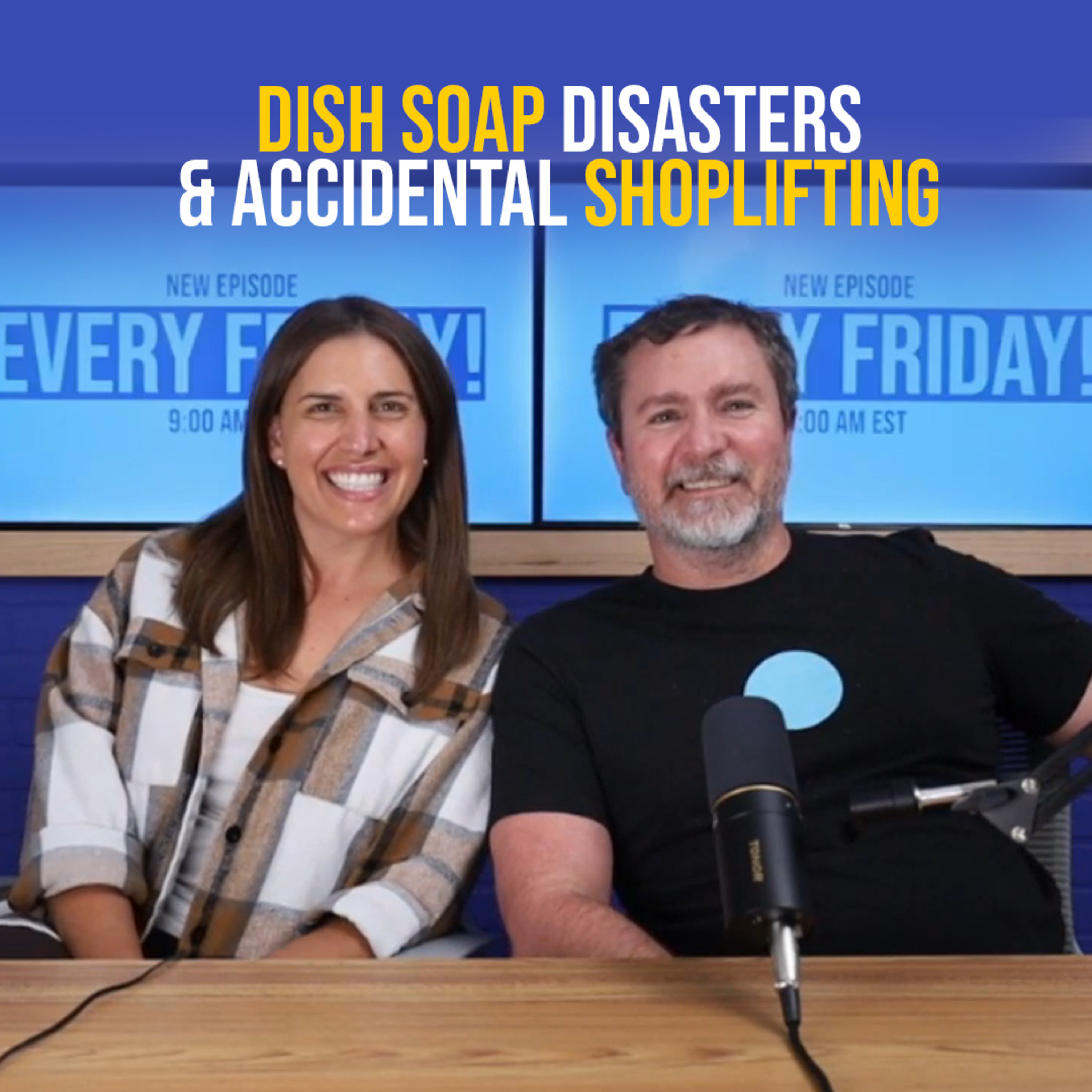 Dish Soap Disasters & Accidental Shoplifting episode artwork