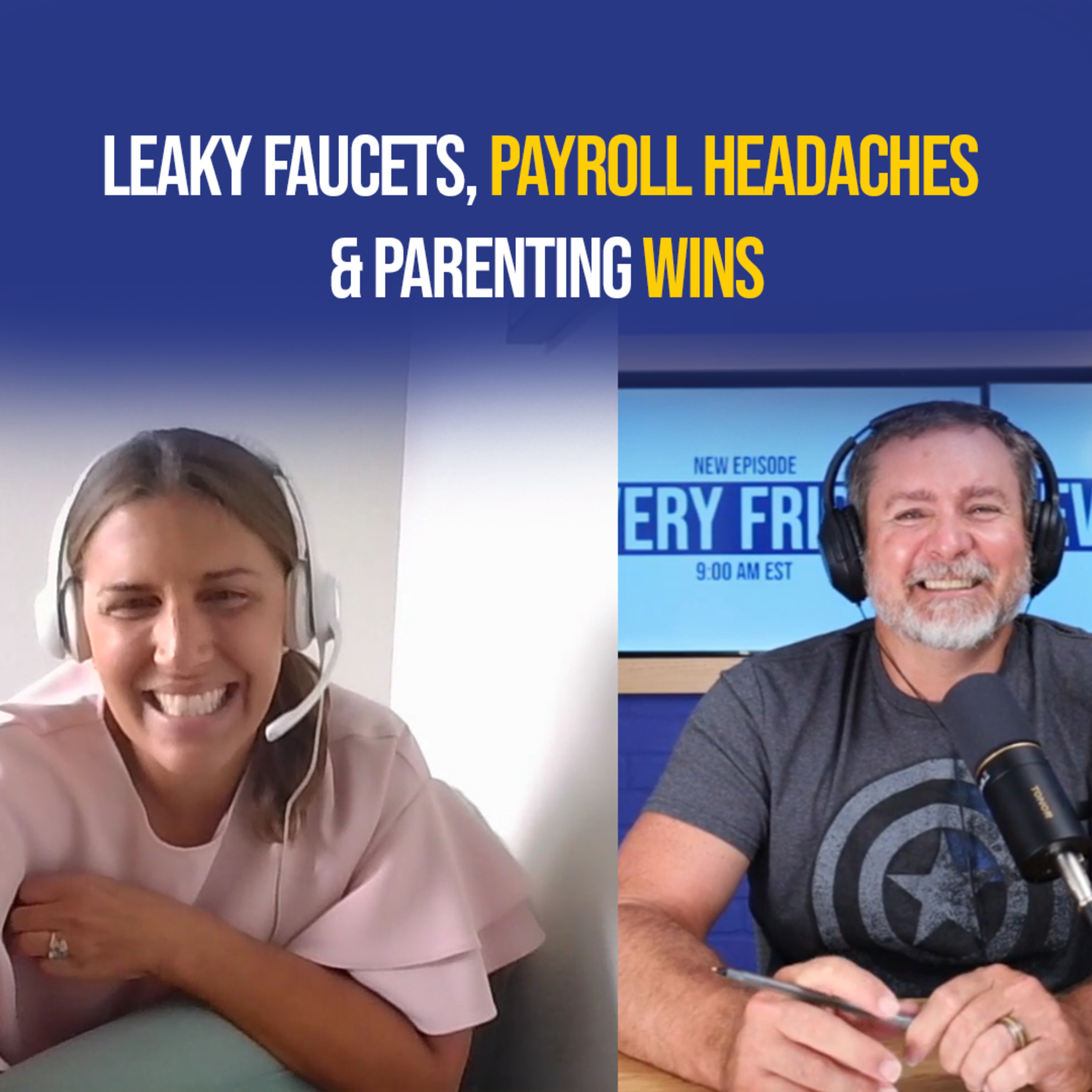 Leaky Faucets, Payroll Headaches & Parenting Wins episode artwork