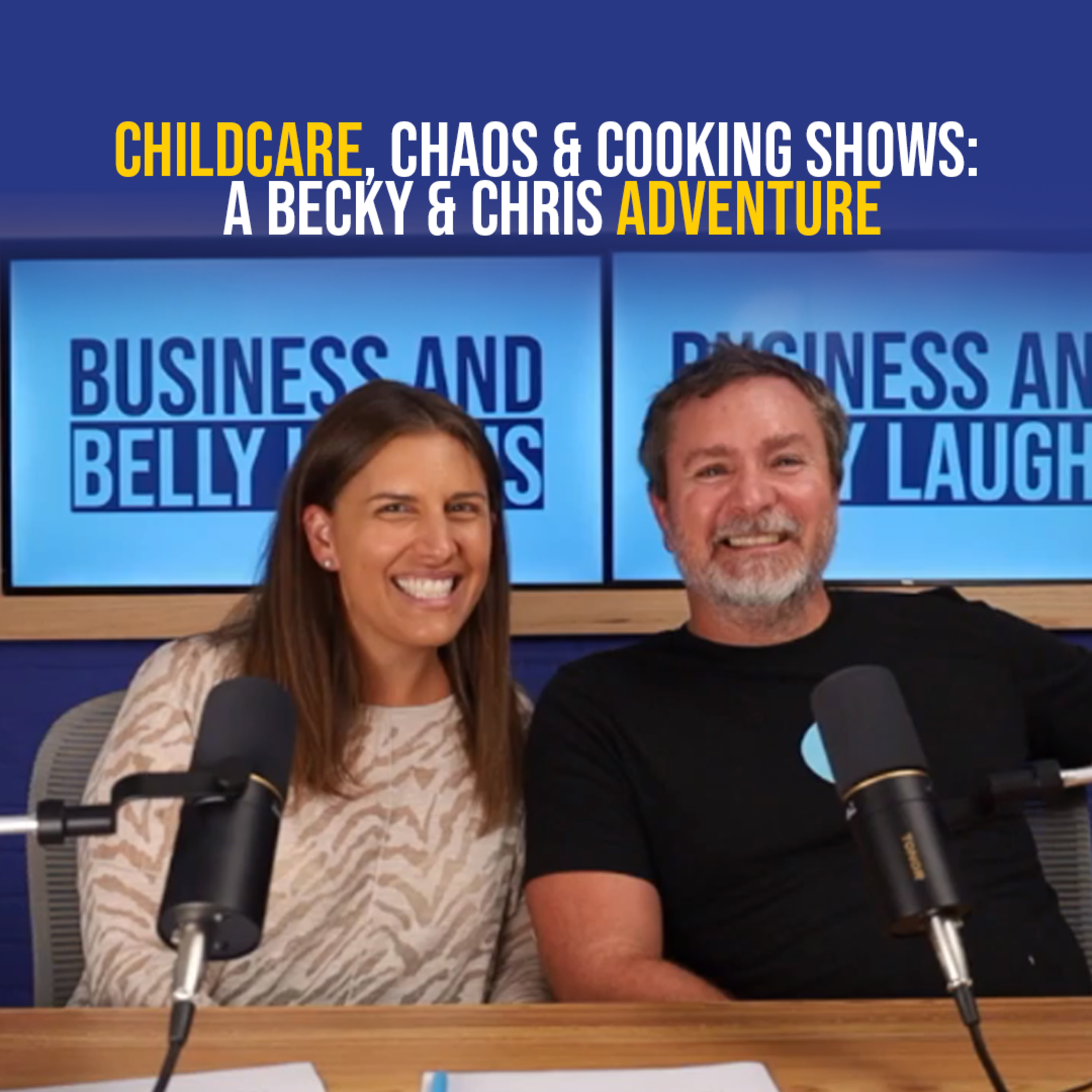 Childcare, Chaos & Cooking Shows: A Becky & Chris Adventure episode artwork