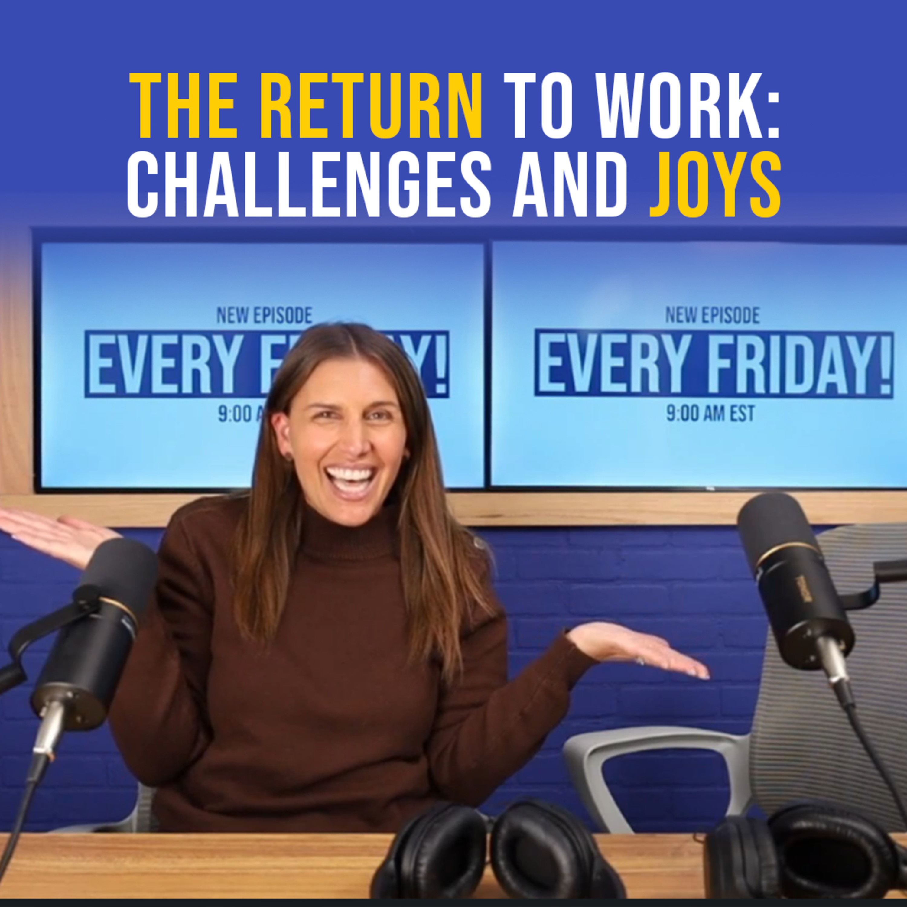 The Return to Work: Challenges and Joys episode artwork