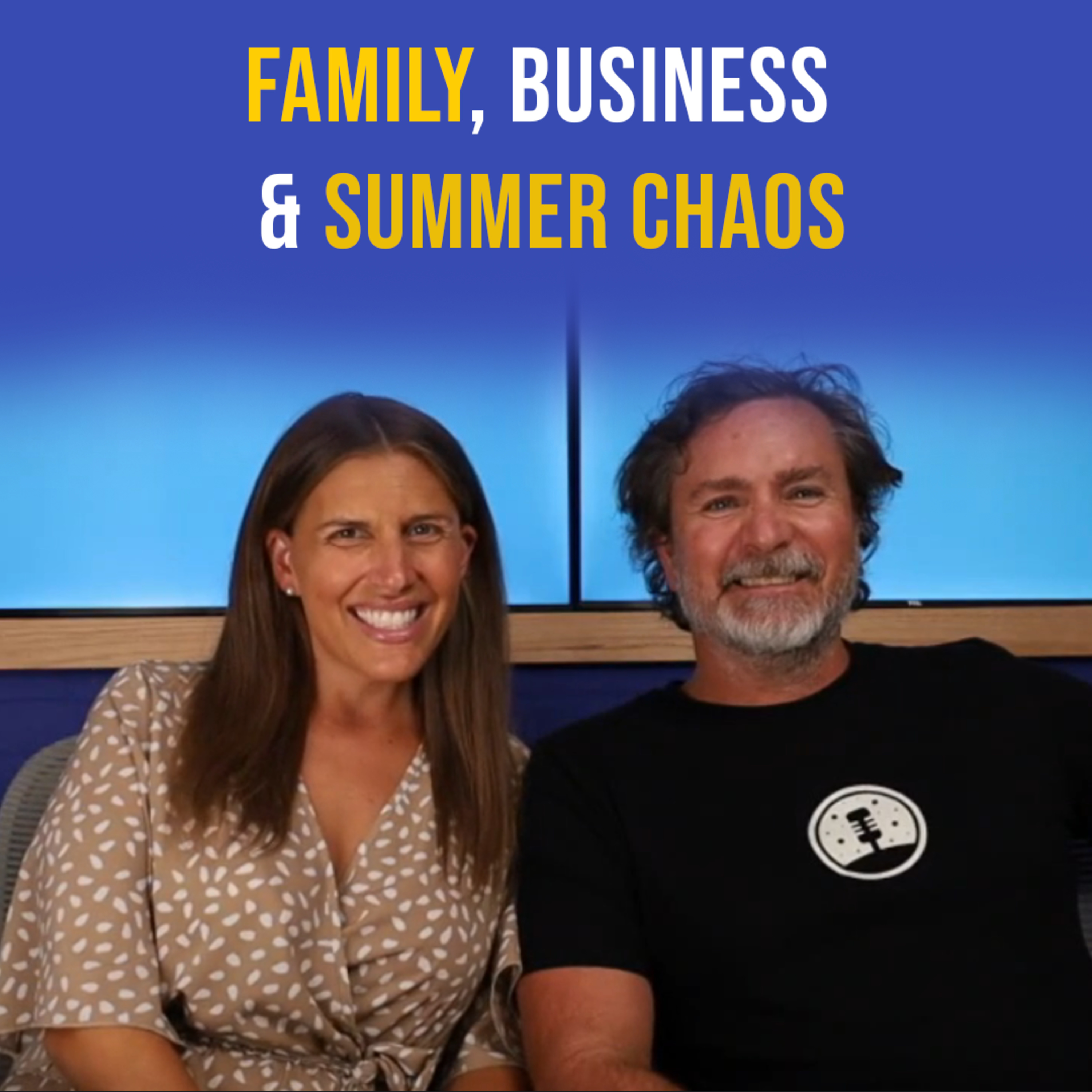Family, Business & Summer Chaos episode artwork