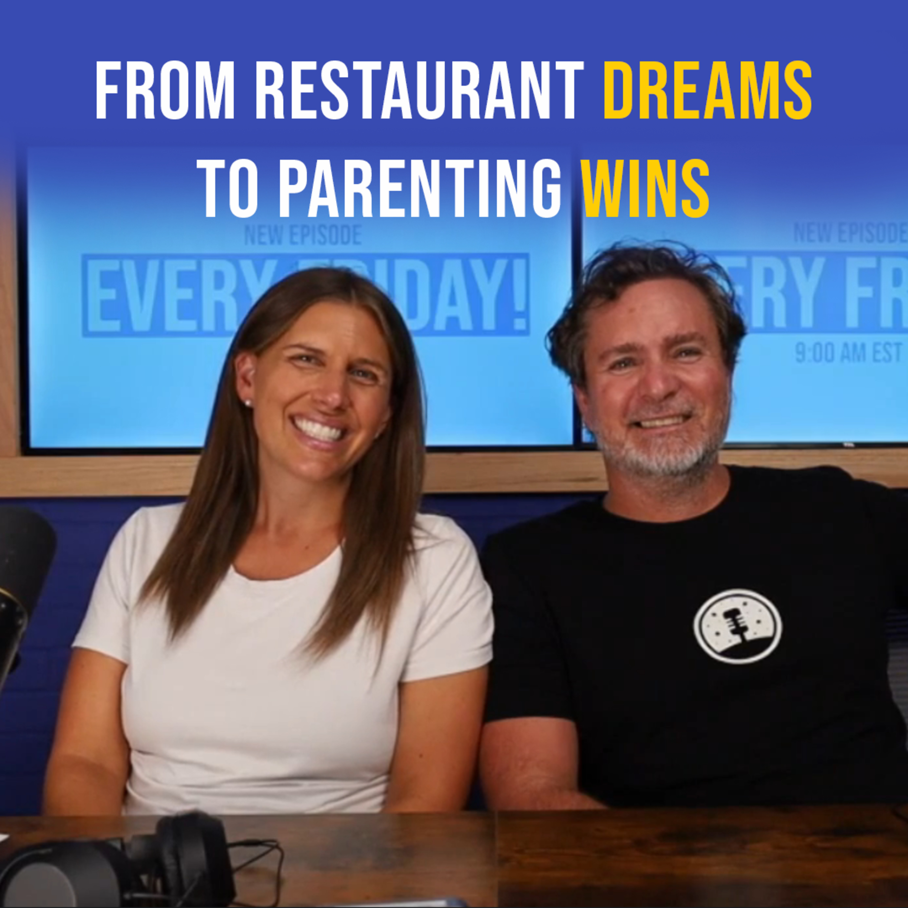 From Restaurant Dreams to Parenting Wins episode artwork