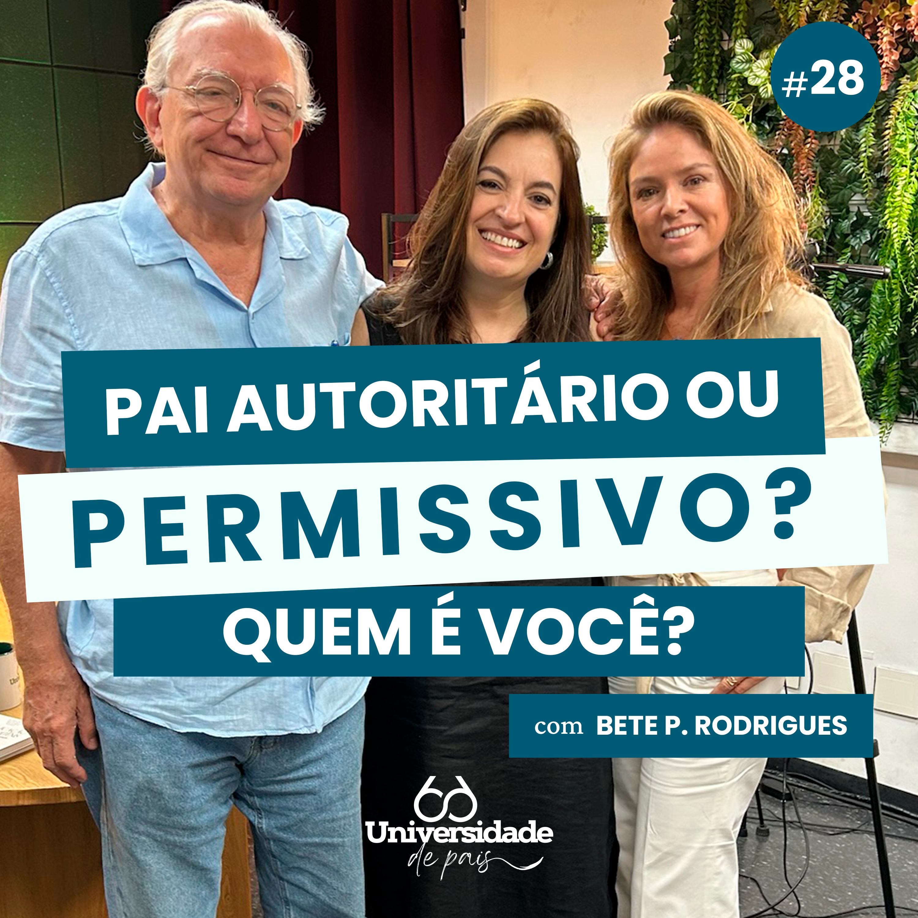Pai autoritário ou permissivo? Quem é você? | Bete P. Rodrigues I Café com Pais #28 episode artwork