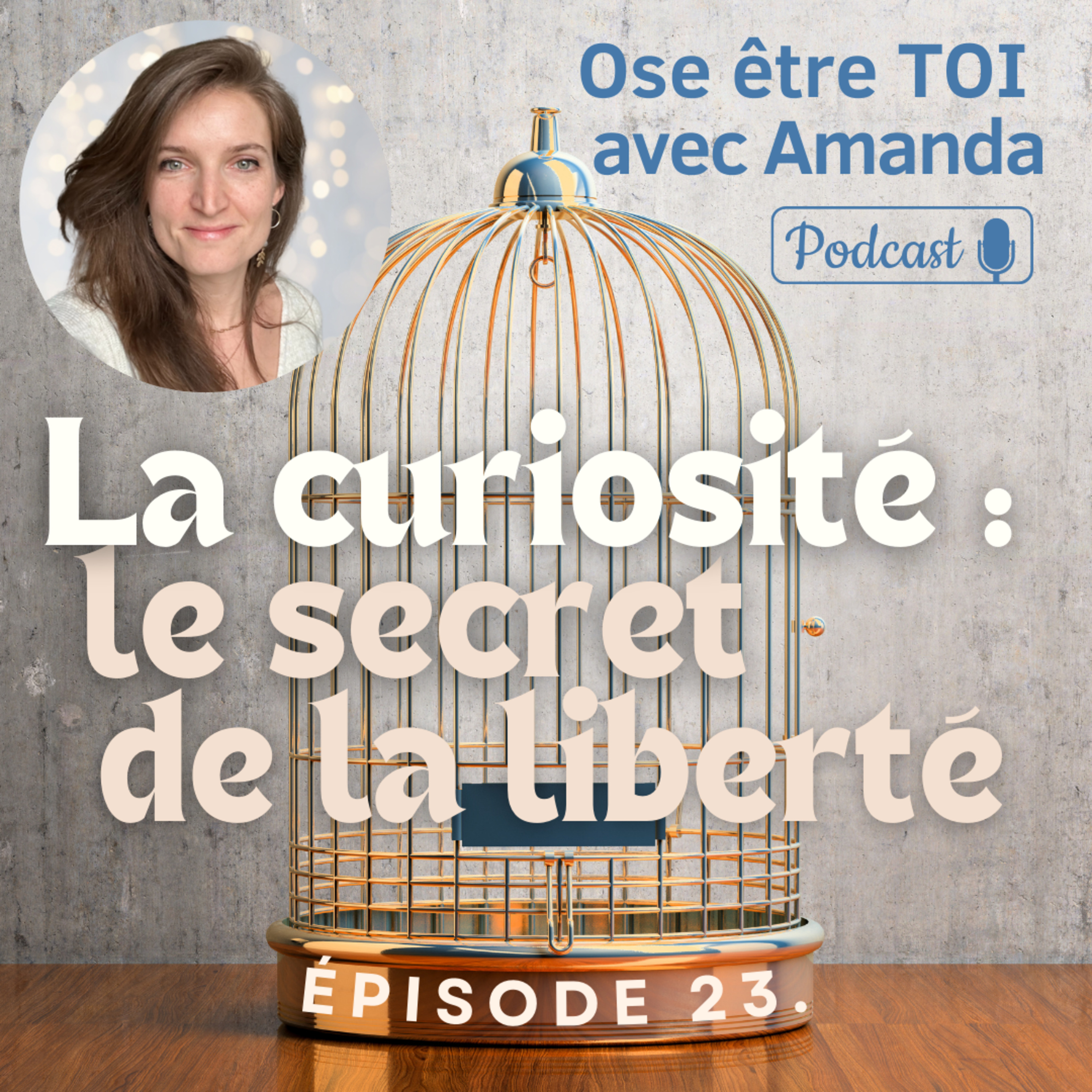 La curiosité : le secret de la liberté