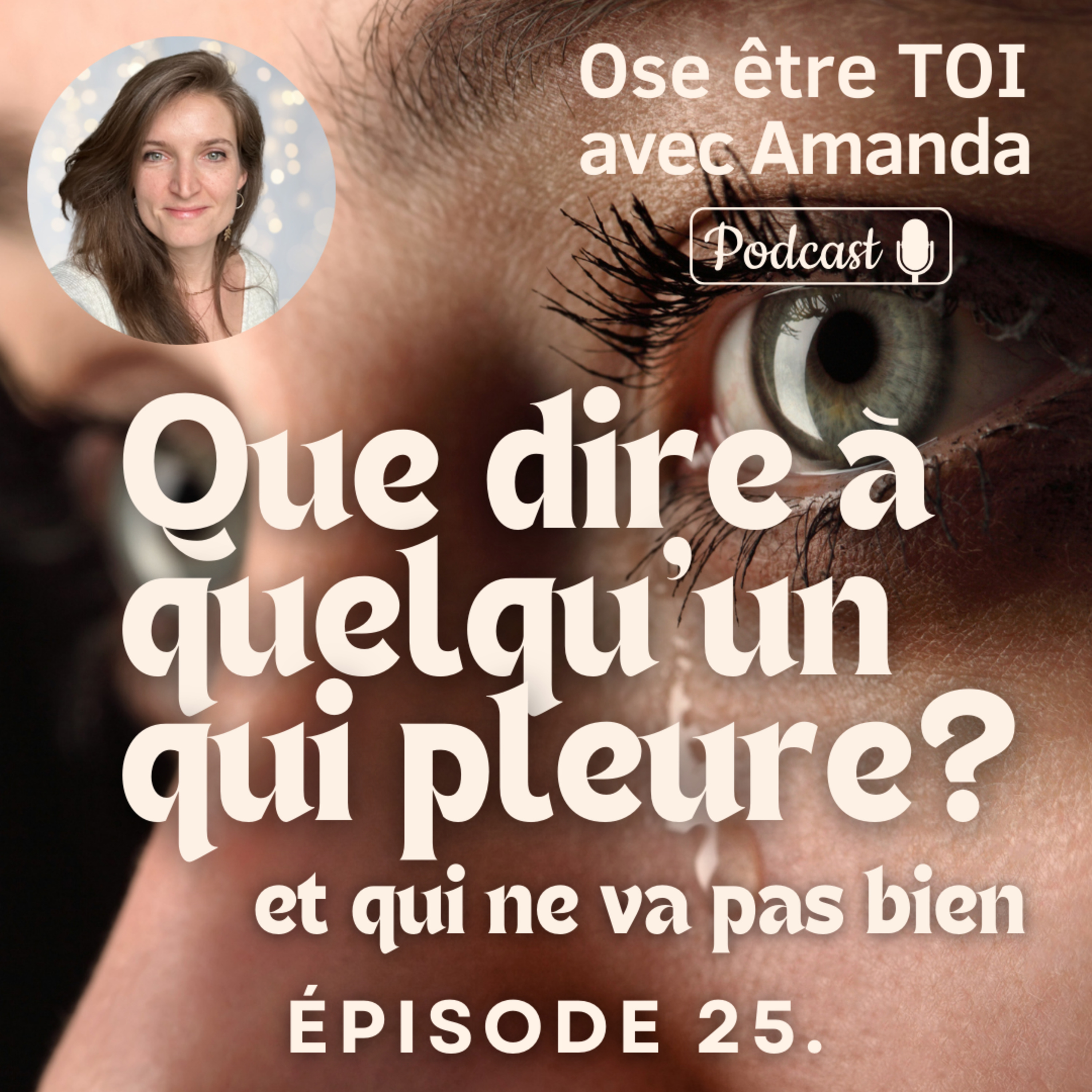 Que dire à quelqu’un qui pleure ? Et qui ne va pas bien