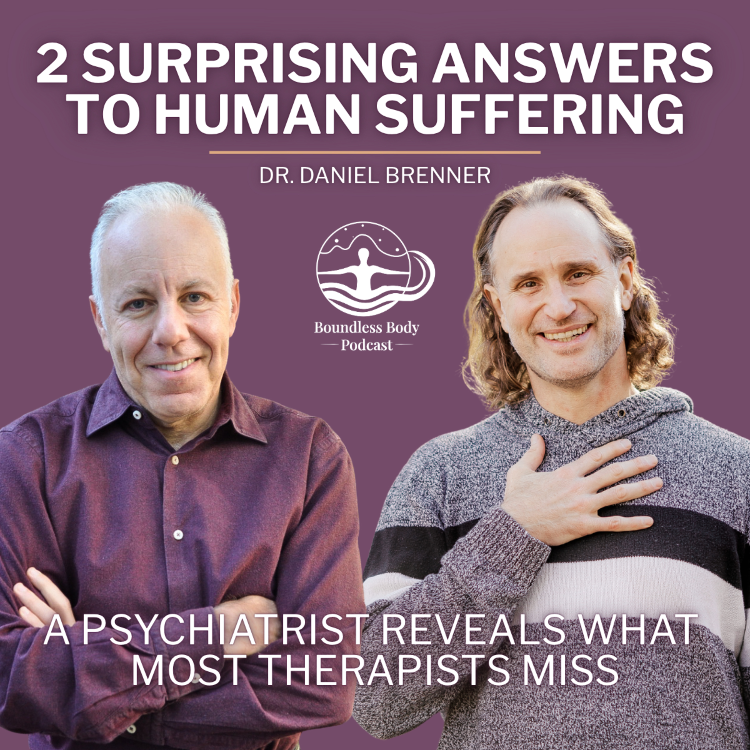 2 Surprising Answers To Human Suffering with Dr. Daniel Brenner episode artwork