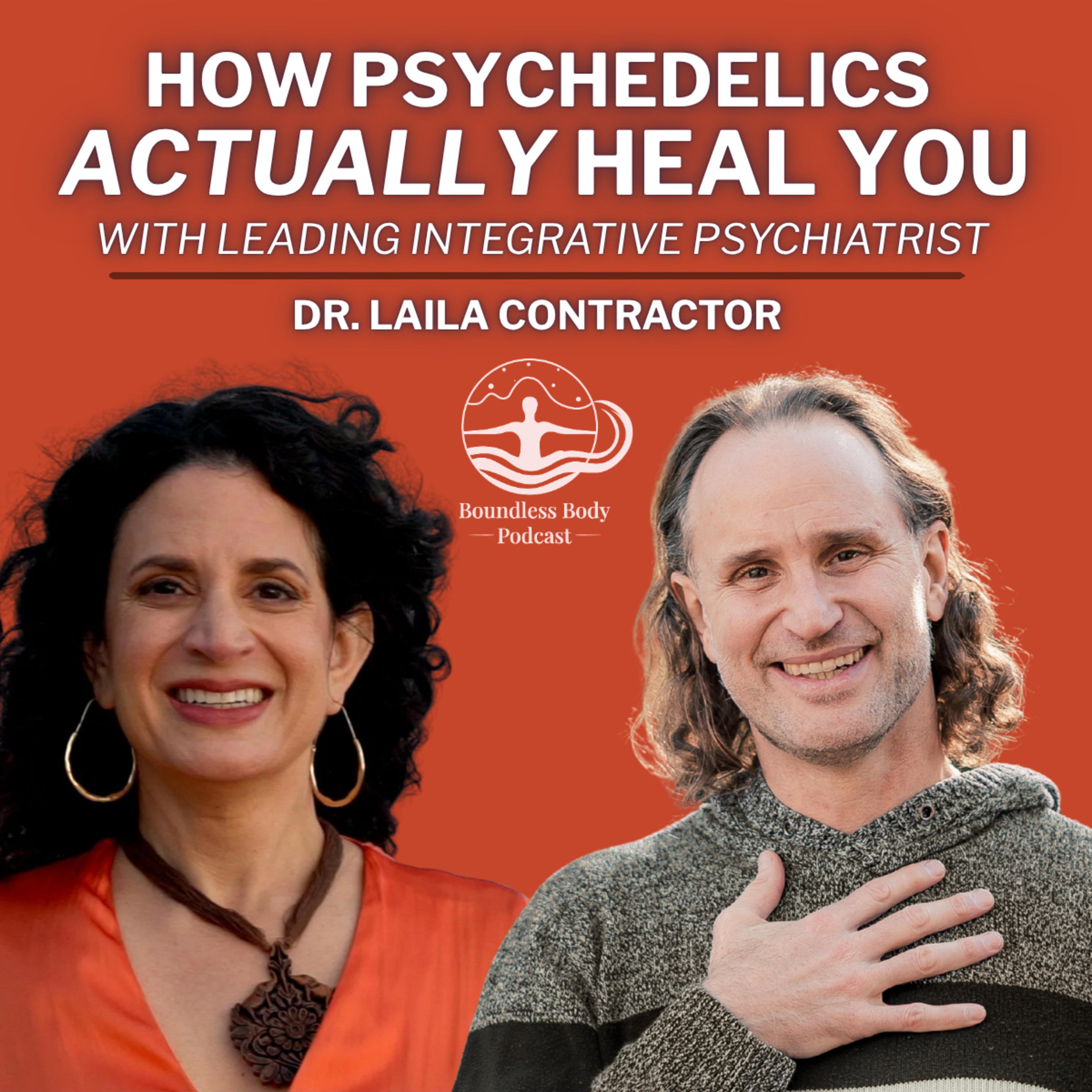 How Psychedelics Actually Heal You with Dr. Laila Contractor episode artwork
