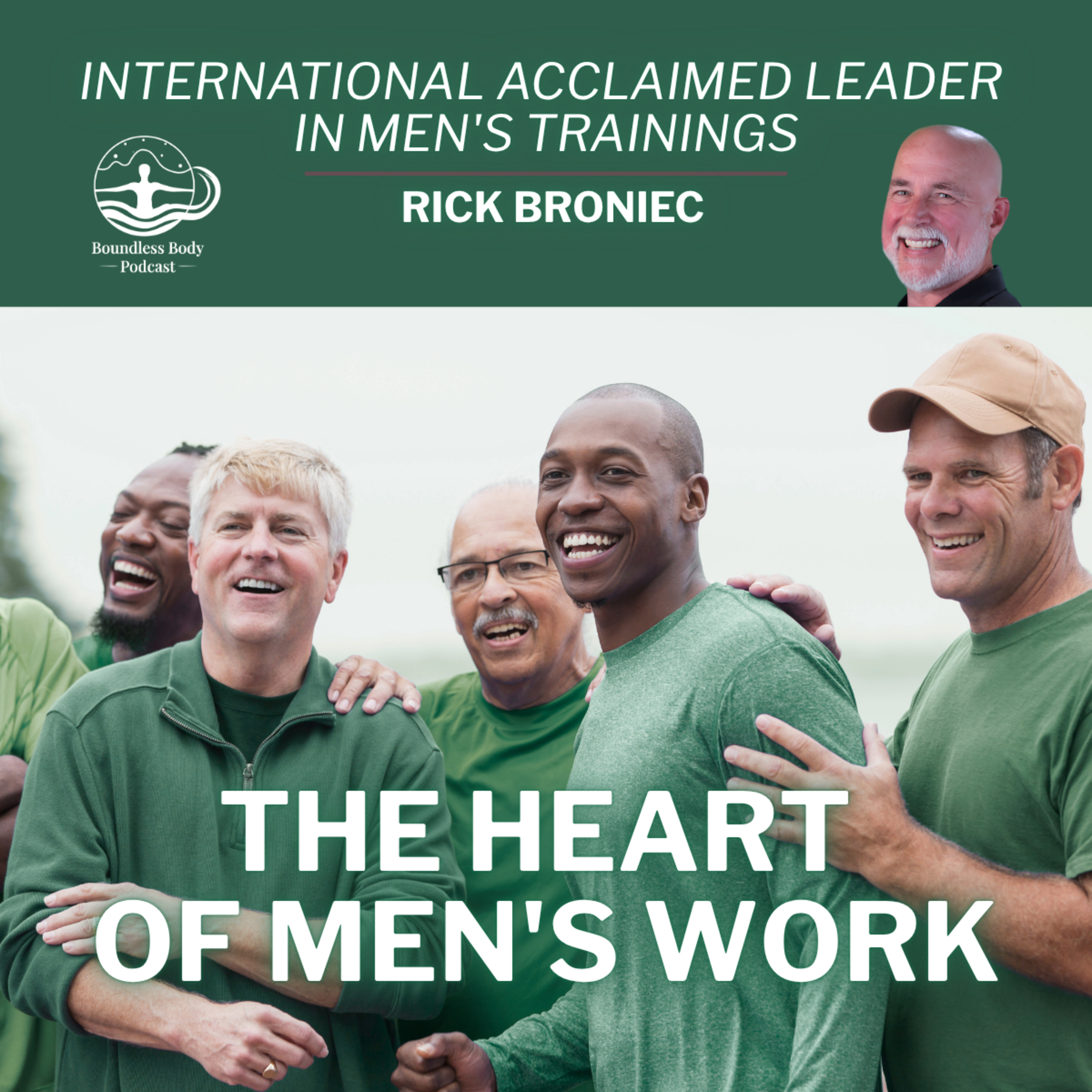 The Heart of Men's Work with Rick Broniec episode artwork