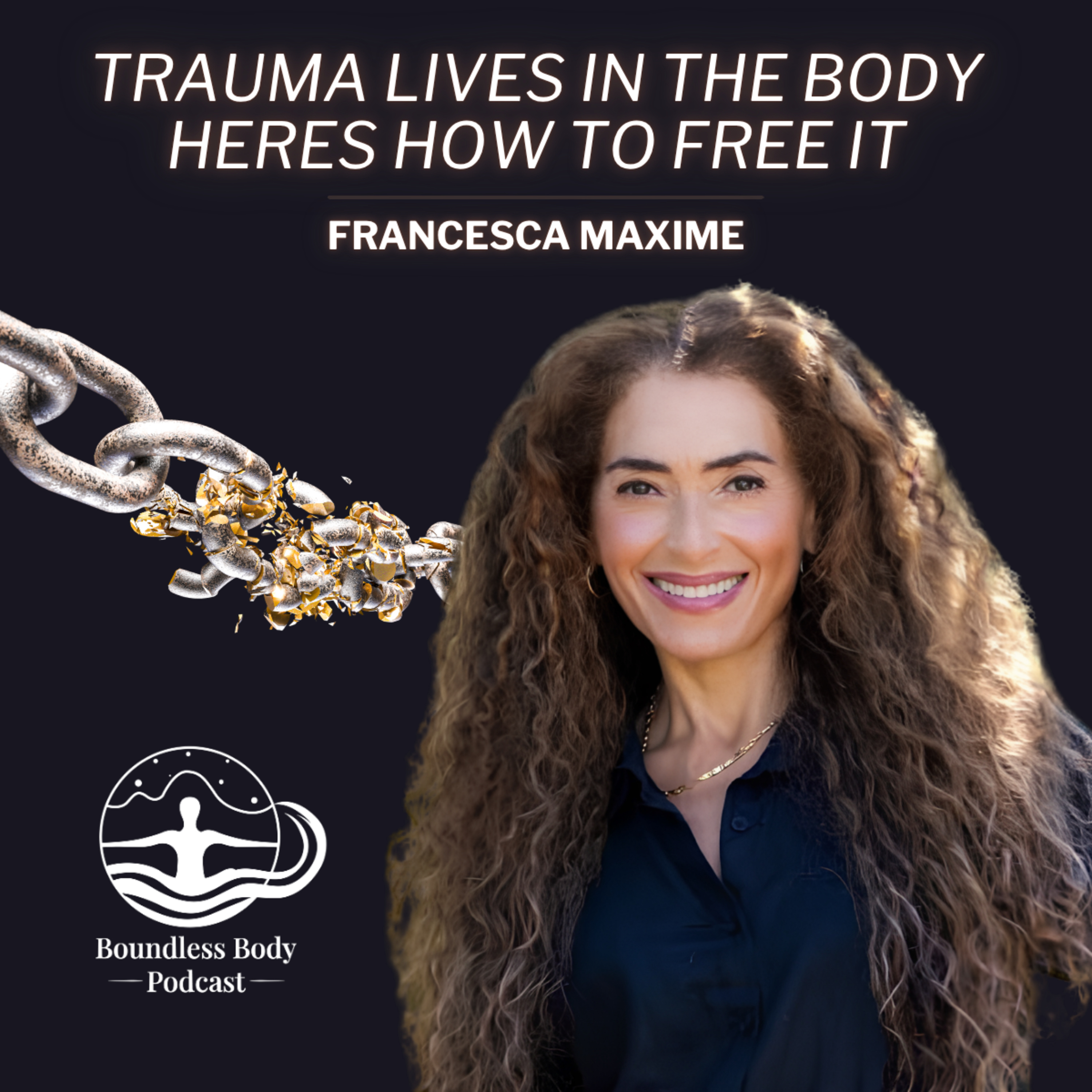 Liberating Trauma From The Body with Francesca Maxime episode artwork
