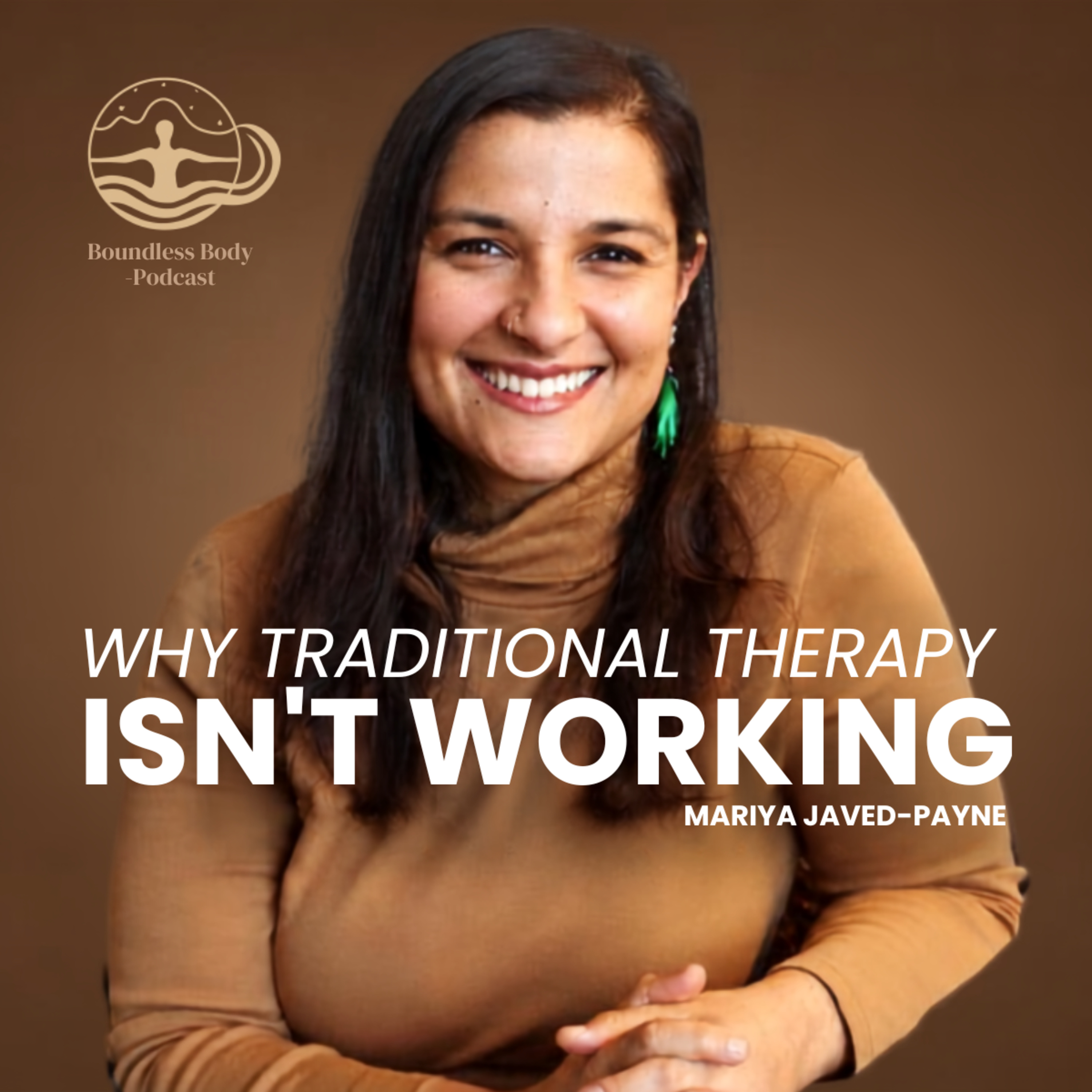 Why Traditional Therapy Isn't Working with Mariya Javed-Payne  episode artwork