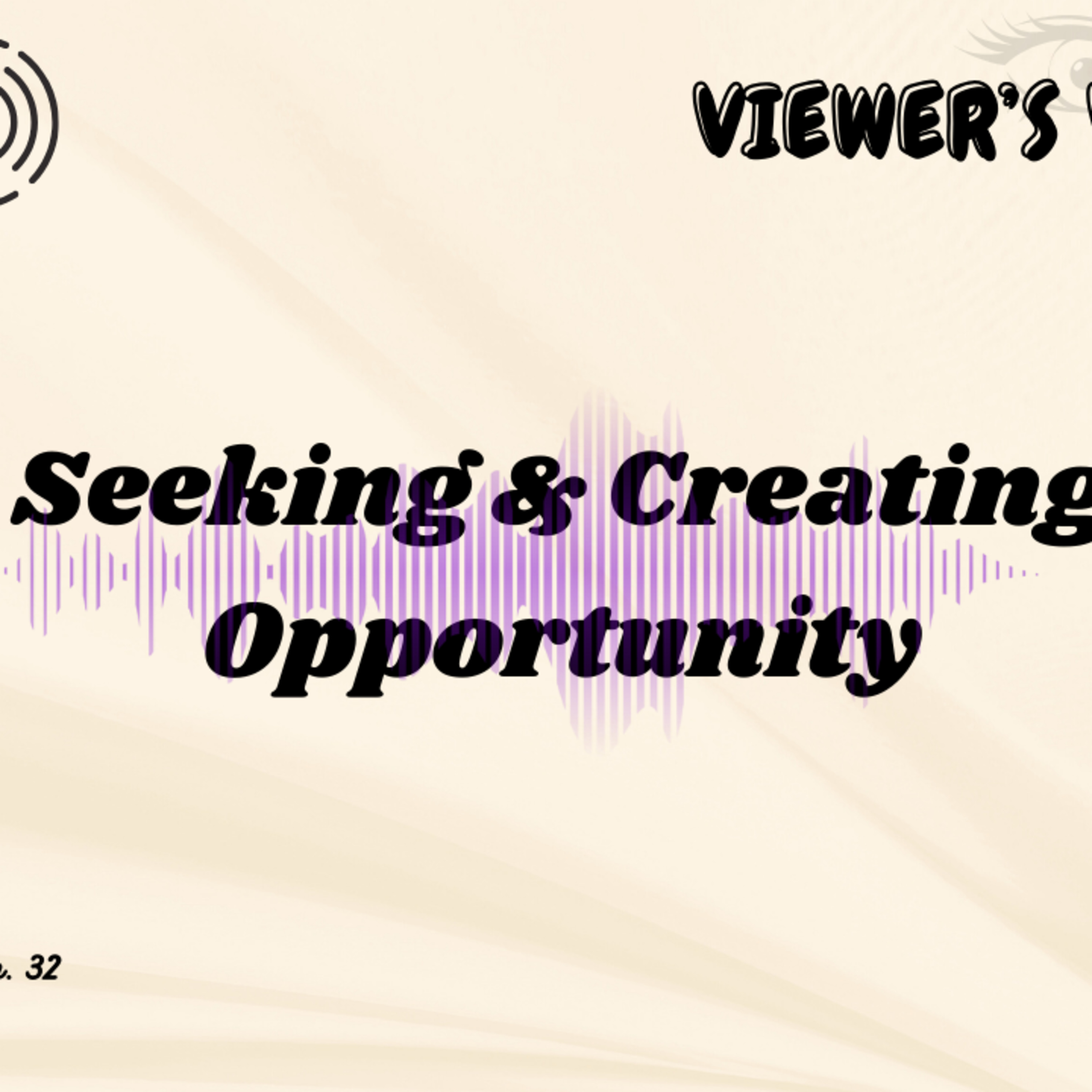 Seeking & Creating Opportunity episode artwork