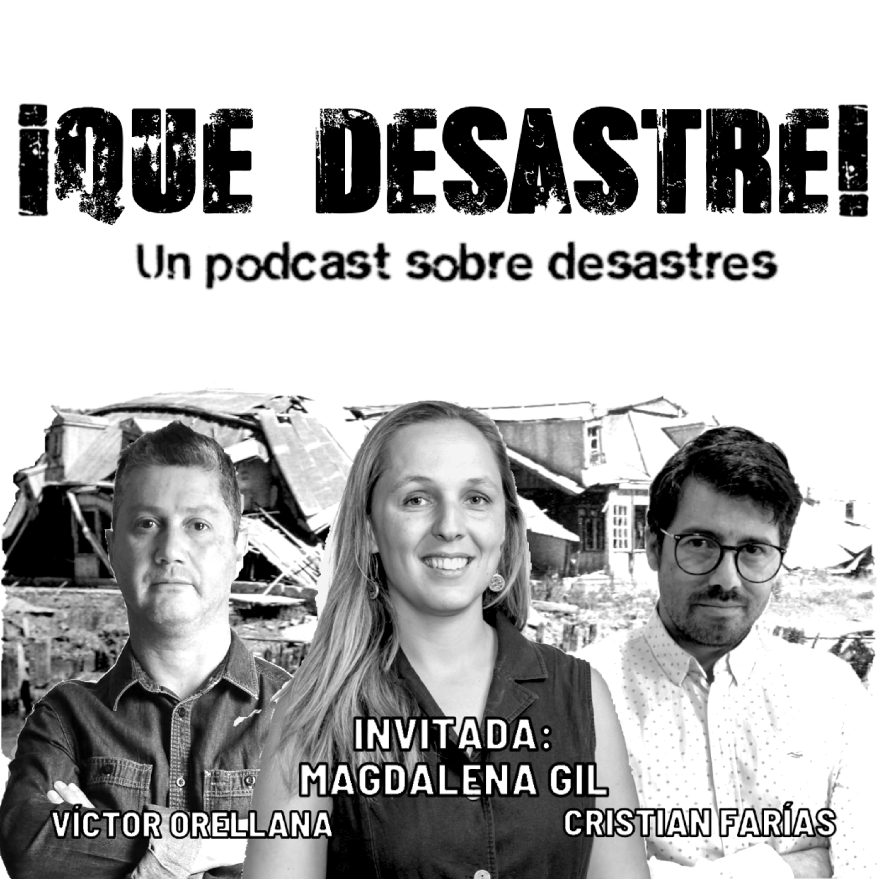 ¡Qué desastre! Un podcast sobre desastres, con Cristian Farías y Víctor Orellana