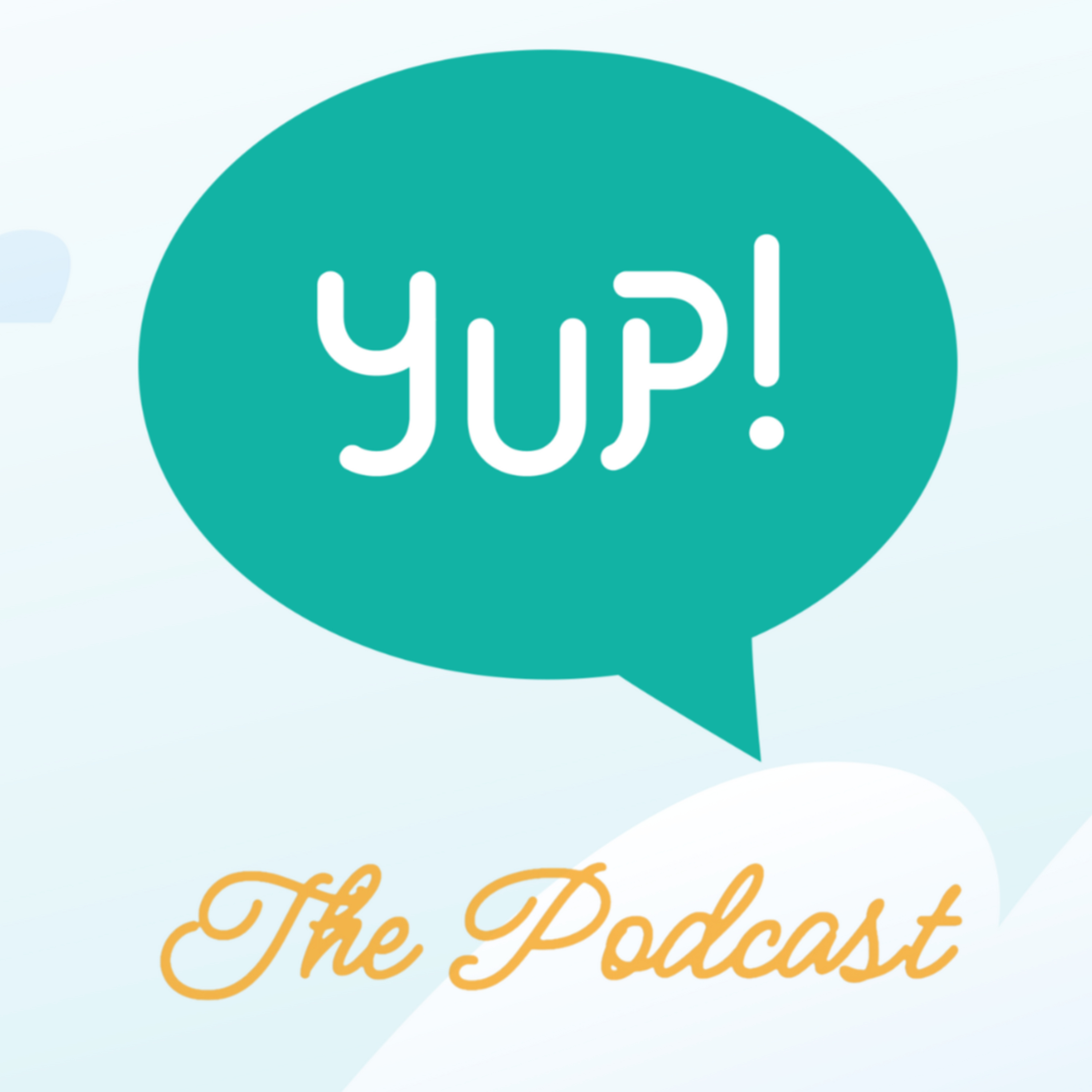 Welcome to the YUP! Podcast! episode artwork