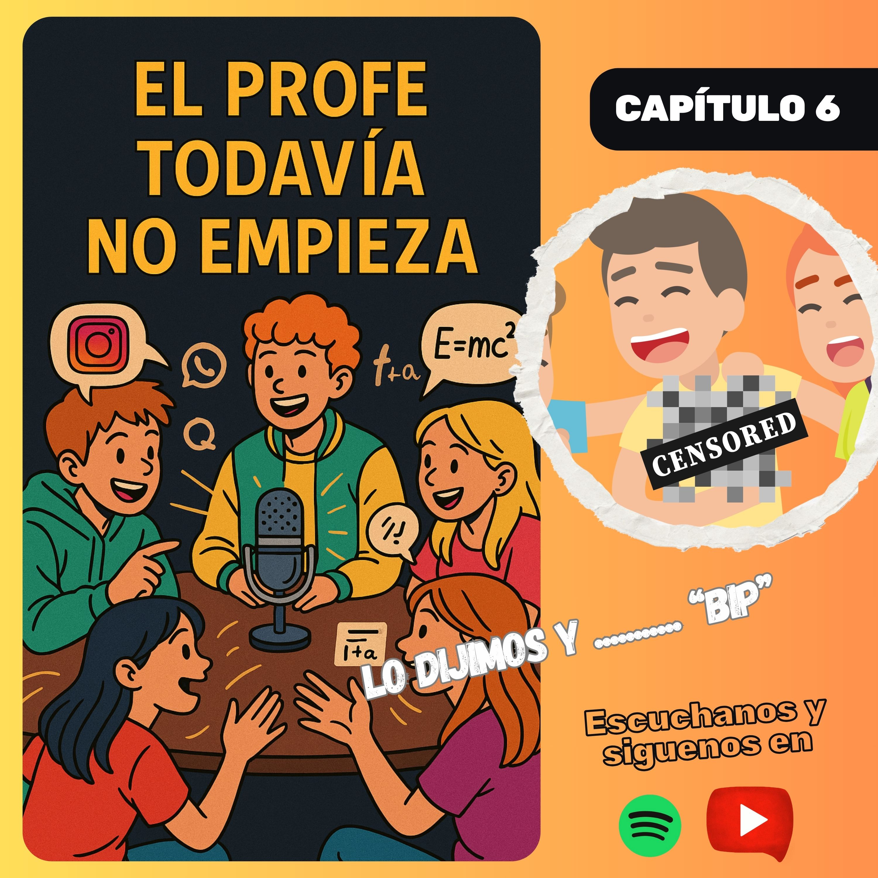 Cap. 6 "Lo dijimos y .......Bip"  episode artwork
