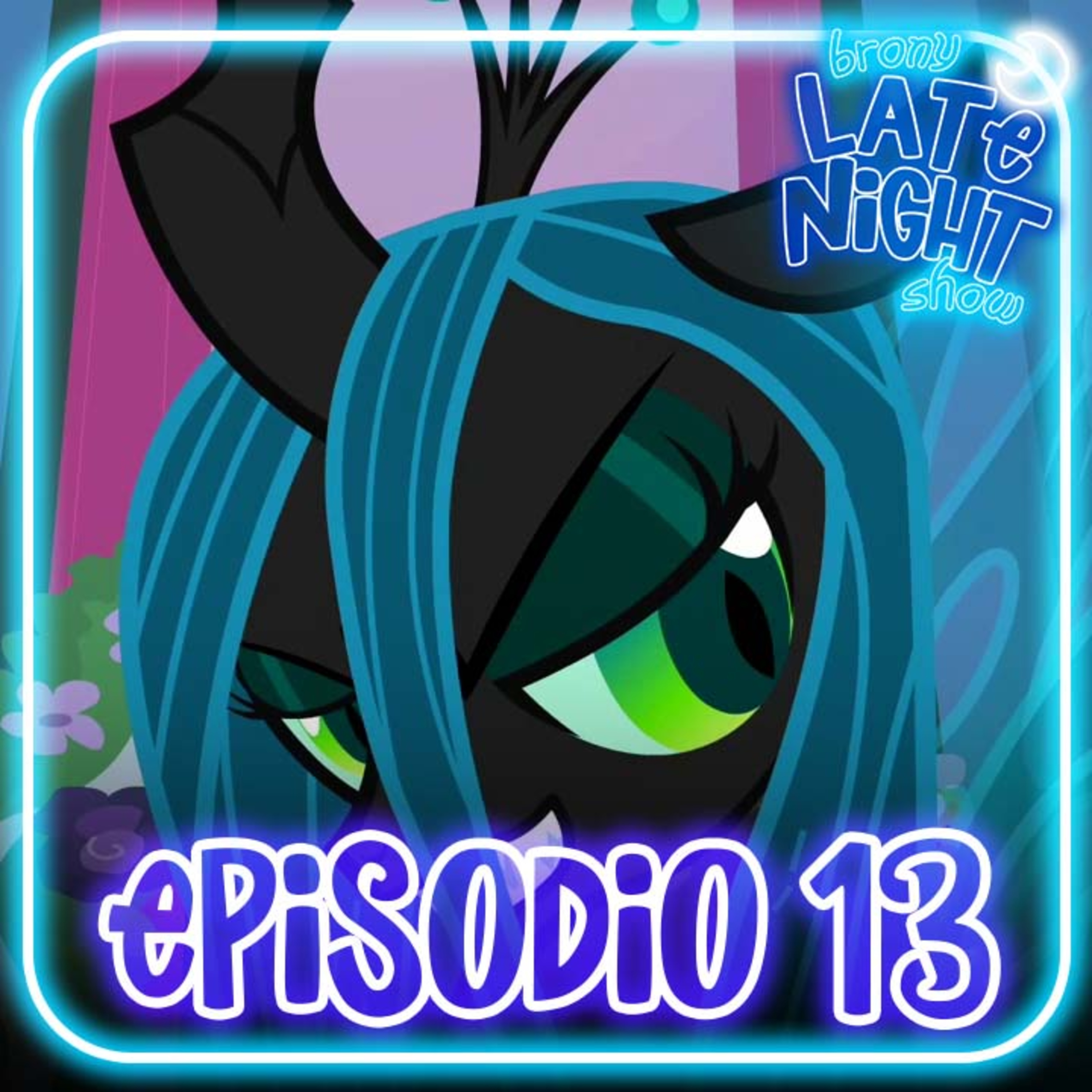 Episodio 13: Reina Chrysalis y su poder del amor puro episode artwork