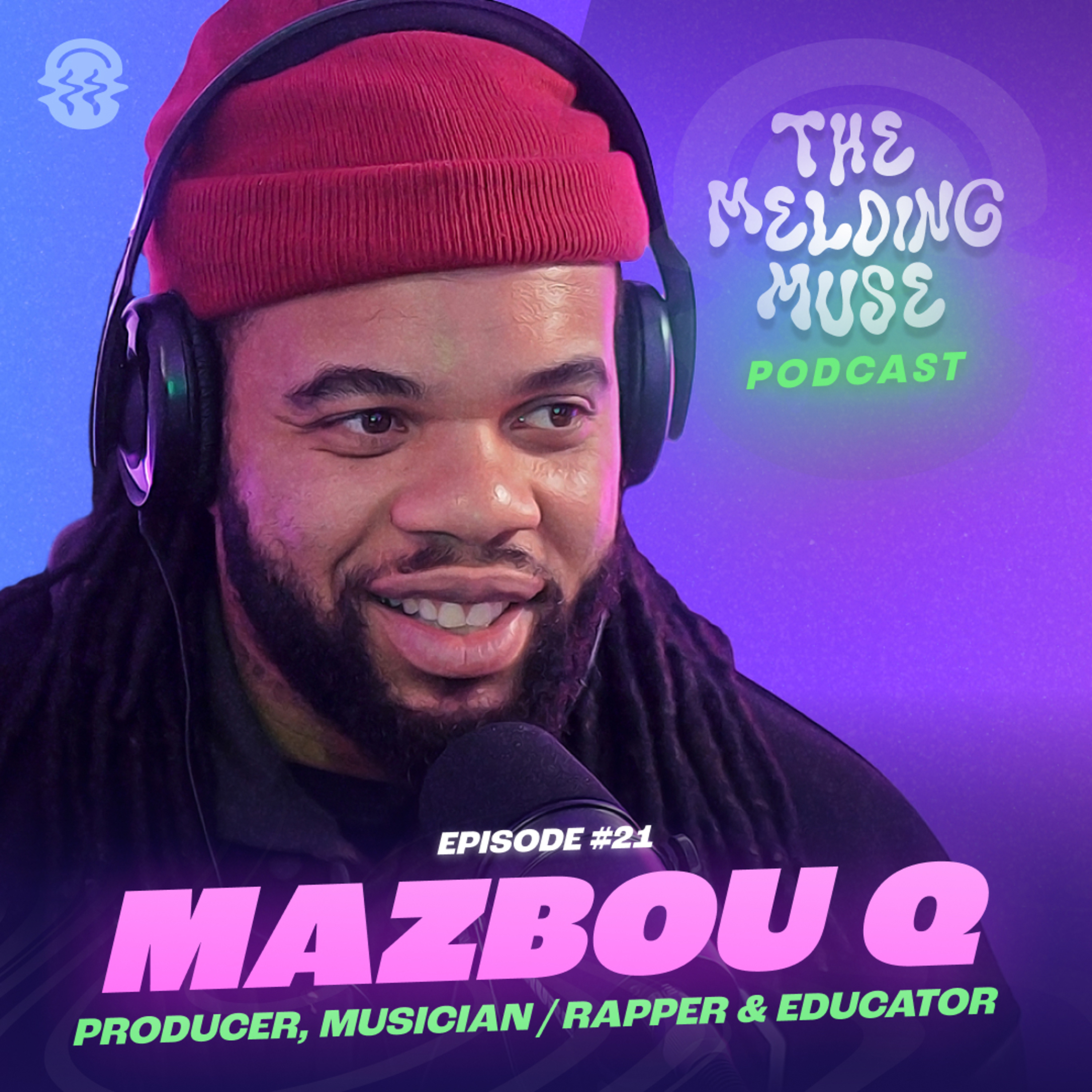 E21 MAZBOU Q | Crafting The Rap Science Album, Being Relatable, The Music Industry, ADHD & more episode artwork