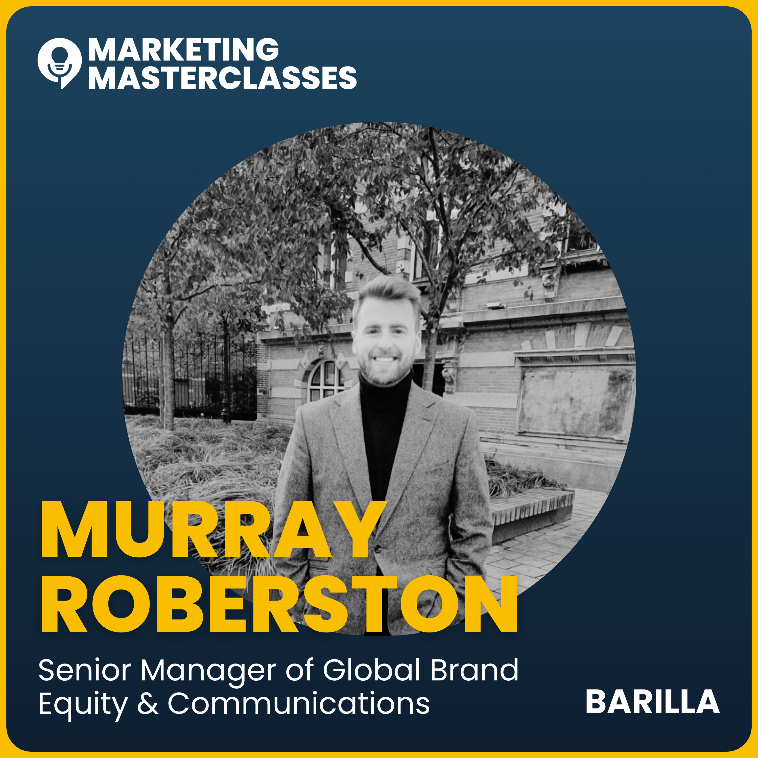 Marketing Masterclass with Barilla's Senior Manager of Global Brand Equity & Communication, Murray Robertson episode artwork